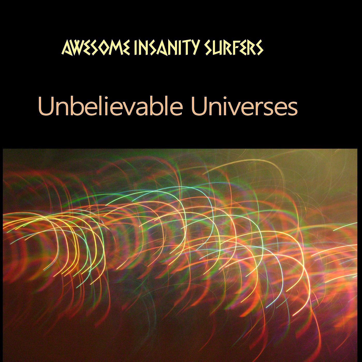 Unbelievable Universes