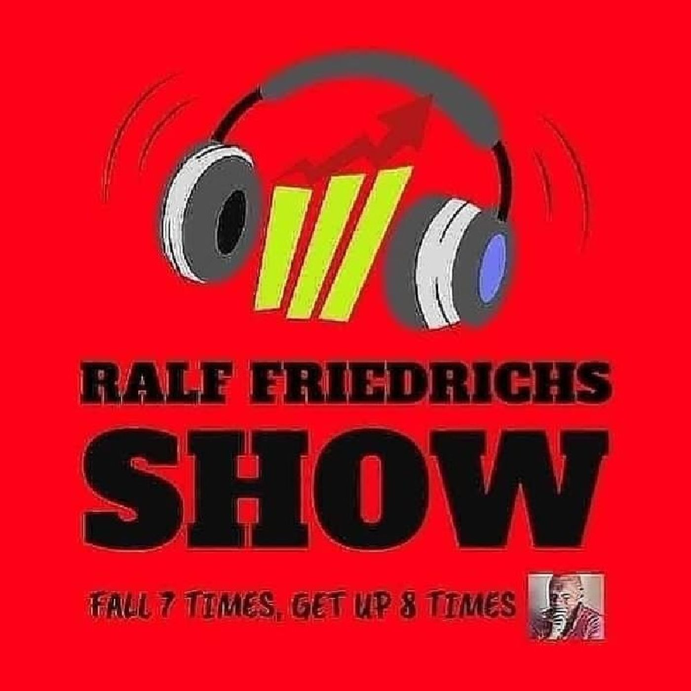 RALF FRIEDRICHS SHOW