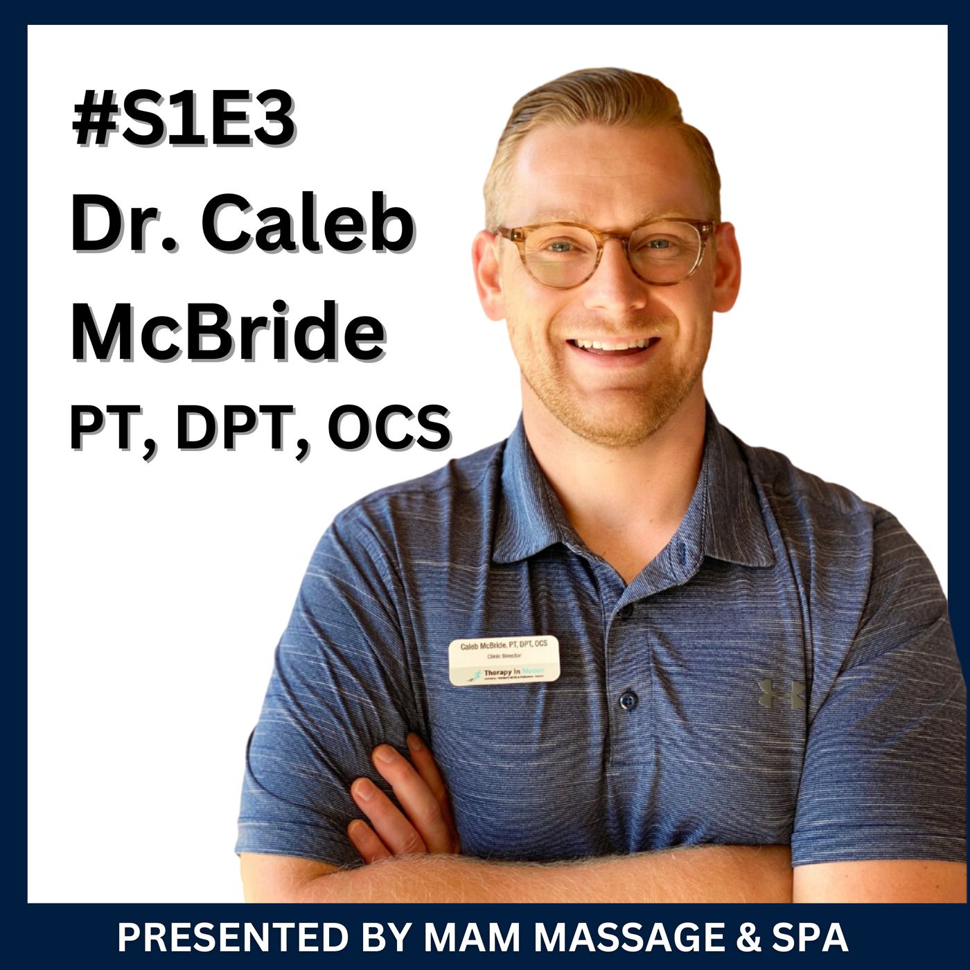 The Benefits of Physical Therapy with Dr. Caleb McBride episode artwork