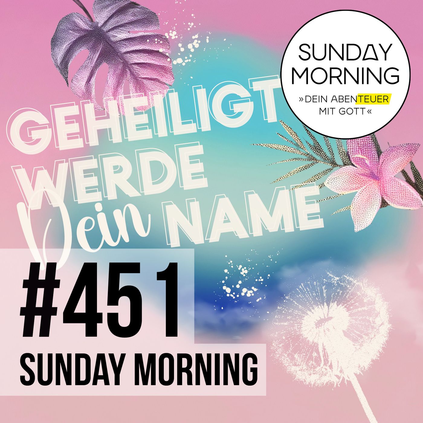 VATER UNSER - Sanctify your Name | Sunday Morning #451