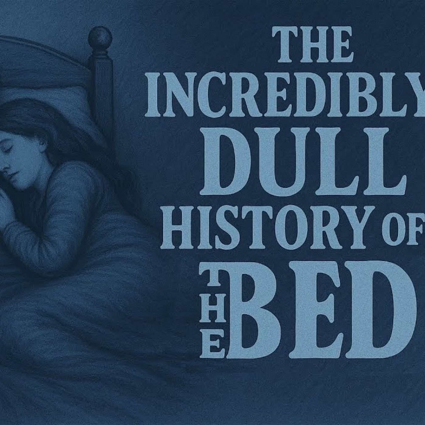 Incredibly Dull History for Sleep_ The World_s Most Peaceful Invention(M4A_128K)