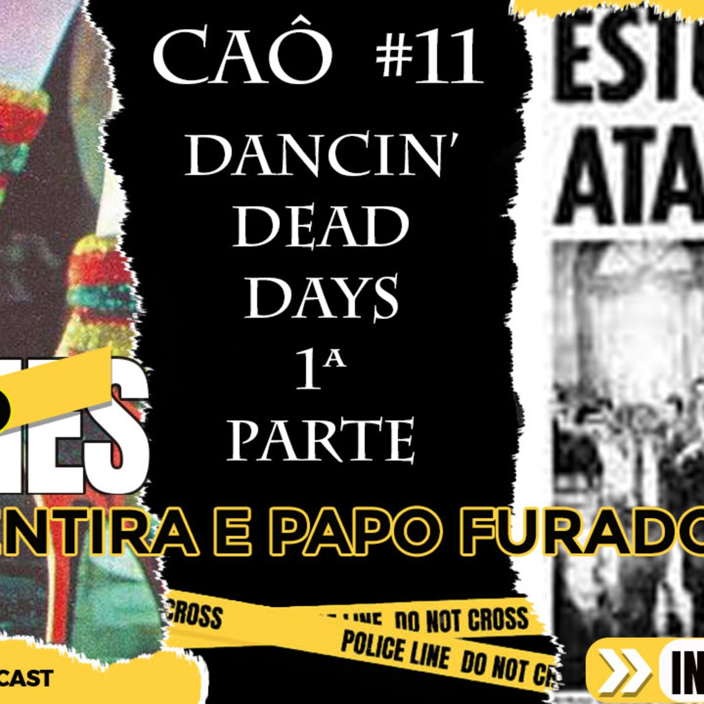 CAÔ CRIMES #11 DANCIN' DEAD DAYS (1ª parte) episode artwork
