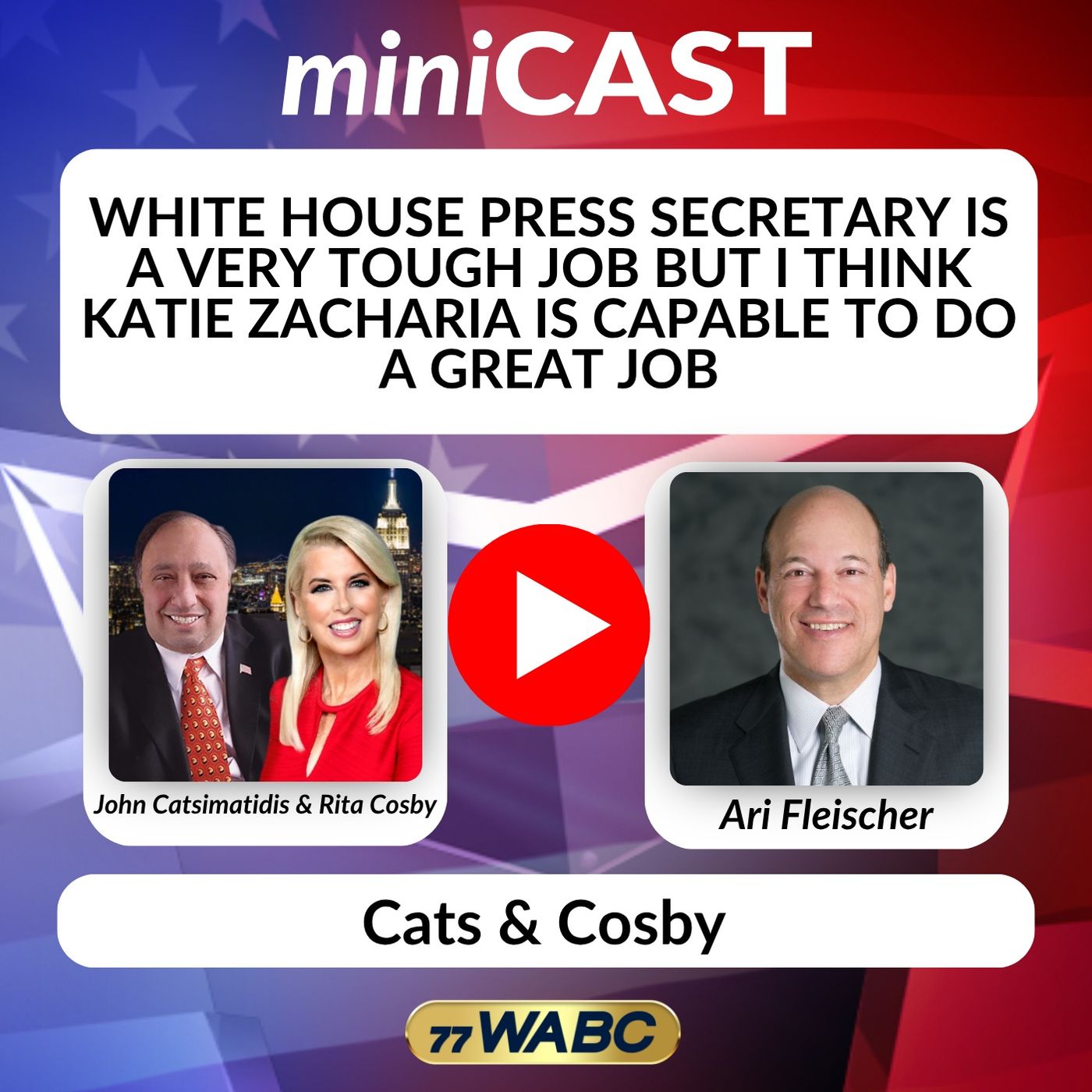 Ari Fleischer: White House Press Secretary is a Very Tough Job but I Think Katie Zacharia is Capable to Do a Great Job