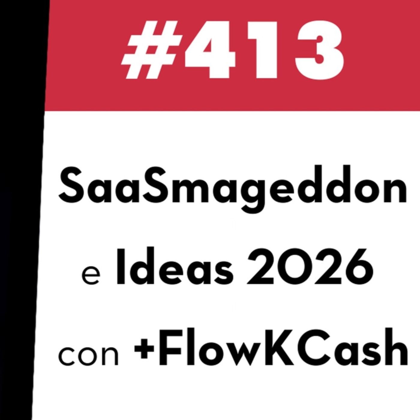 413. SaaSmageddon e ideas 2026 con +FlowKCash — Value Investing FM cover