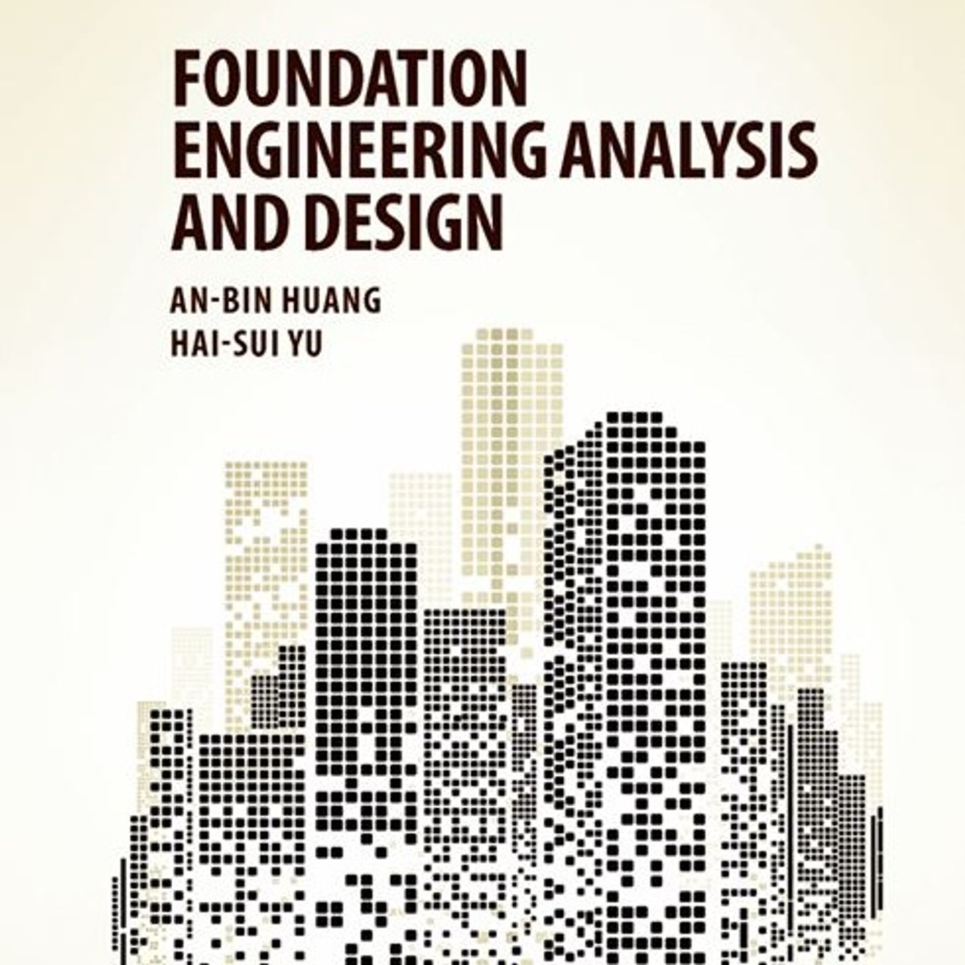 Foundation Engineering Analysis and Design