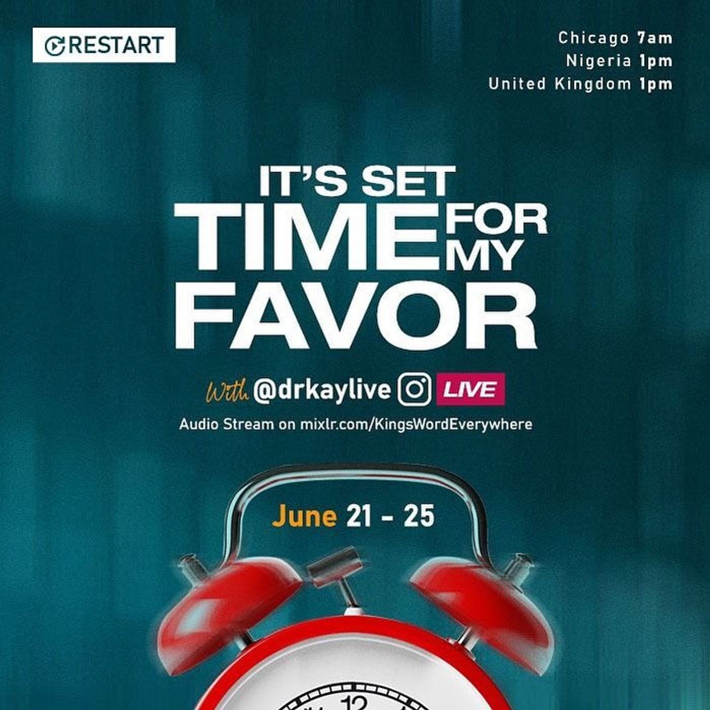 It's Set Time for my Favor (Restart with Dr.Kay) - 21st June 2021 episode artwork