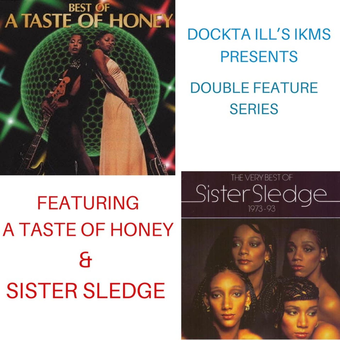 Dj Dockta Ill's IKMS Best Of A Taste Of Honey/Sister Sledge episode artwork