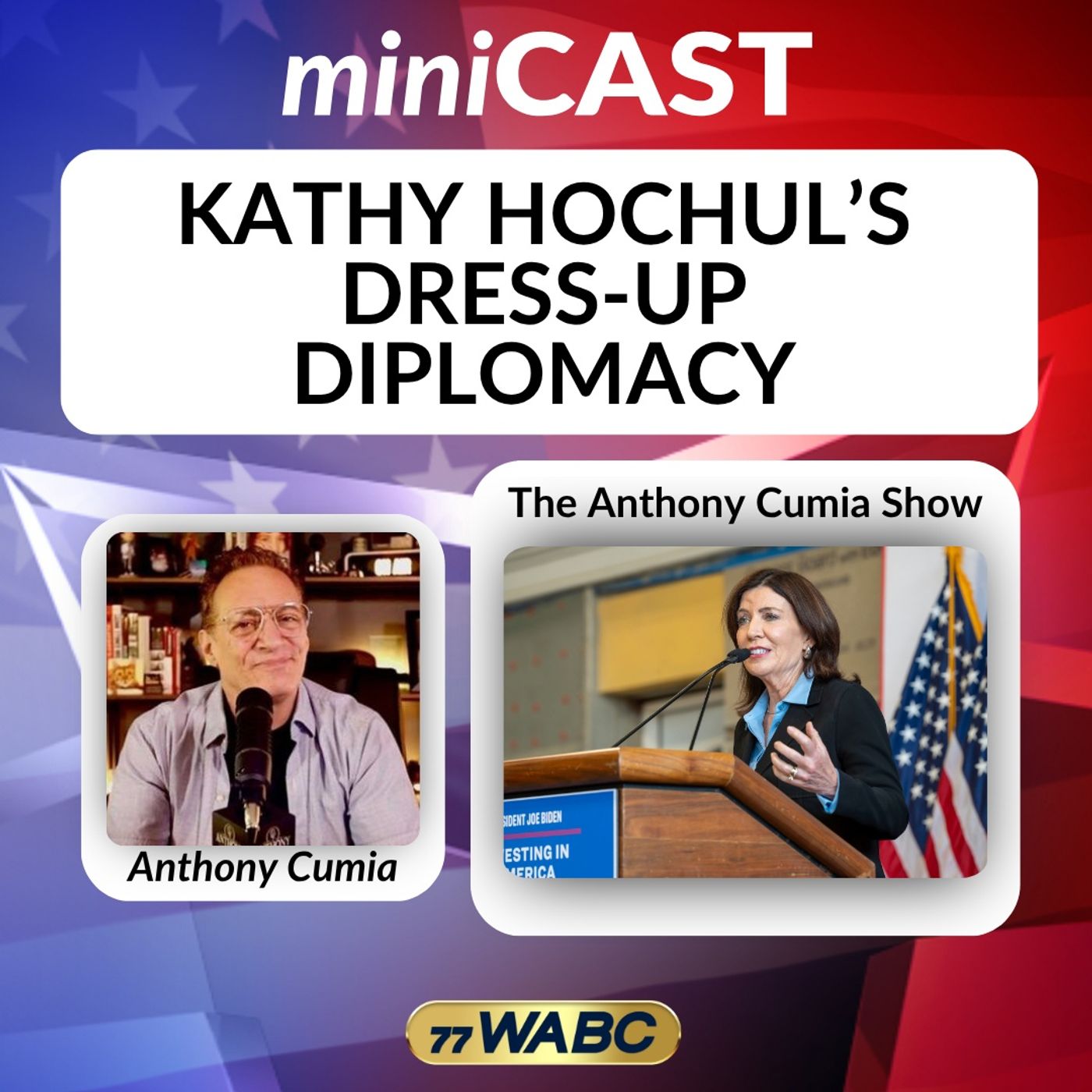 Anthony Cumia: Kathy Hochul’s Dress-Up Diplomacy episode artwork