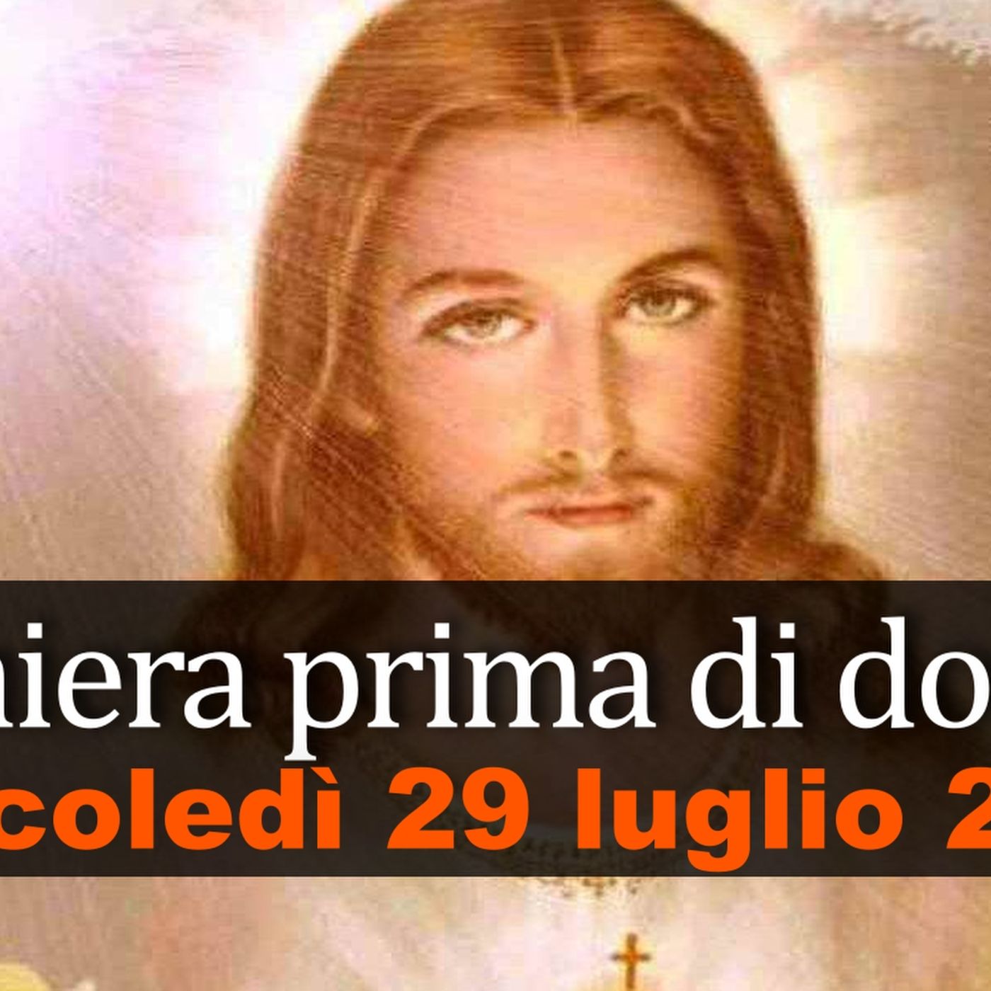 Preghiera prima di dormire MERCOLEDI 29 LUGLIO 2026 ❤️ Compieta - Mercoledì XVII Settimana T.O. episode artwork