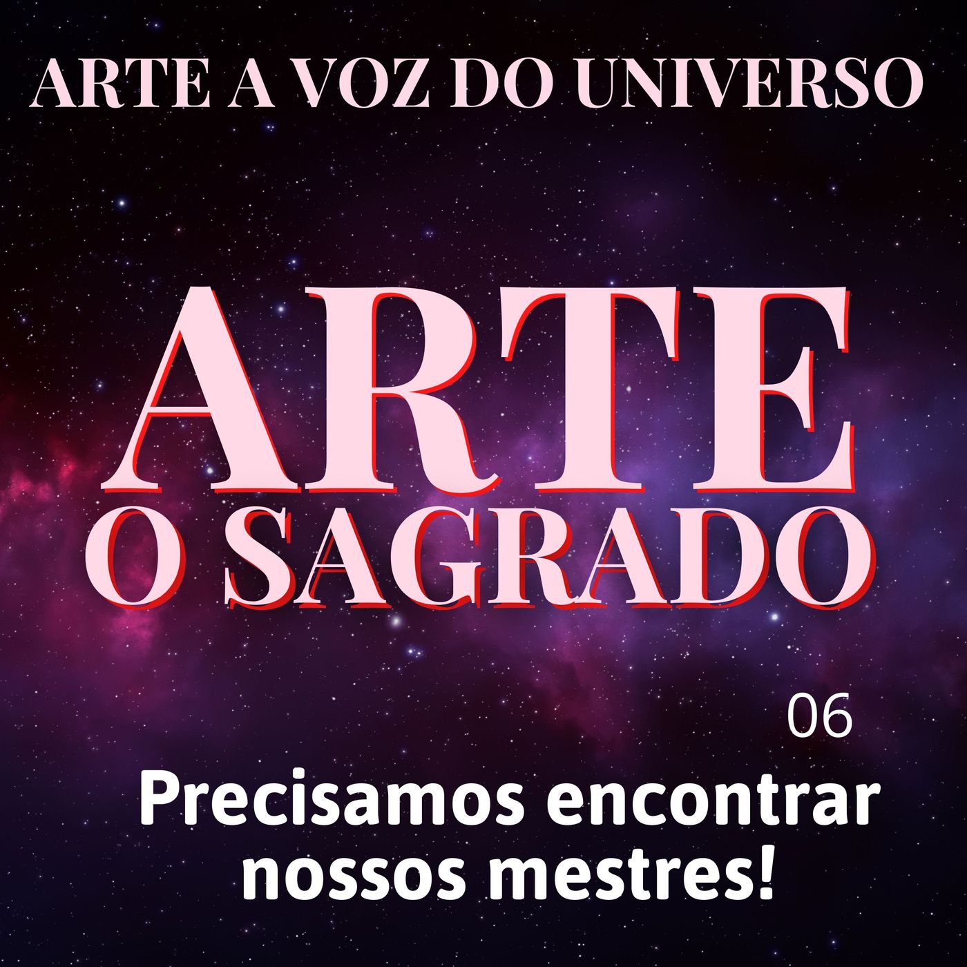 ARTE - A VOZ DO UNIVERSO