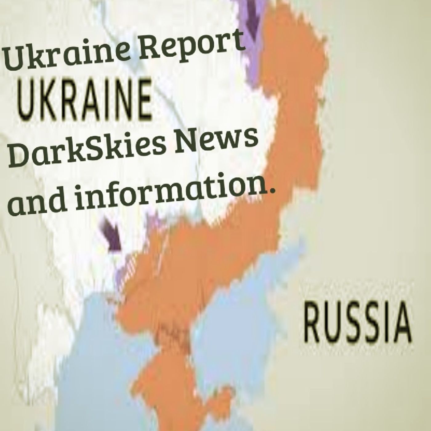 Ukraine Report. Episode 178 - Dark Skies News And information episode artwork