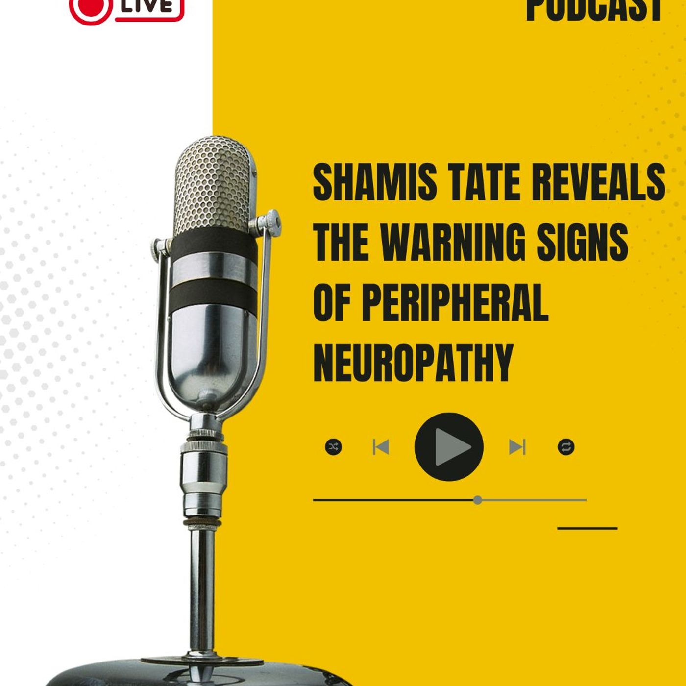 Shamis Tate Reveals the Warning Signs of Peripheral Neuropathy
