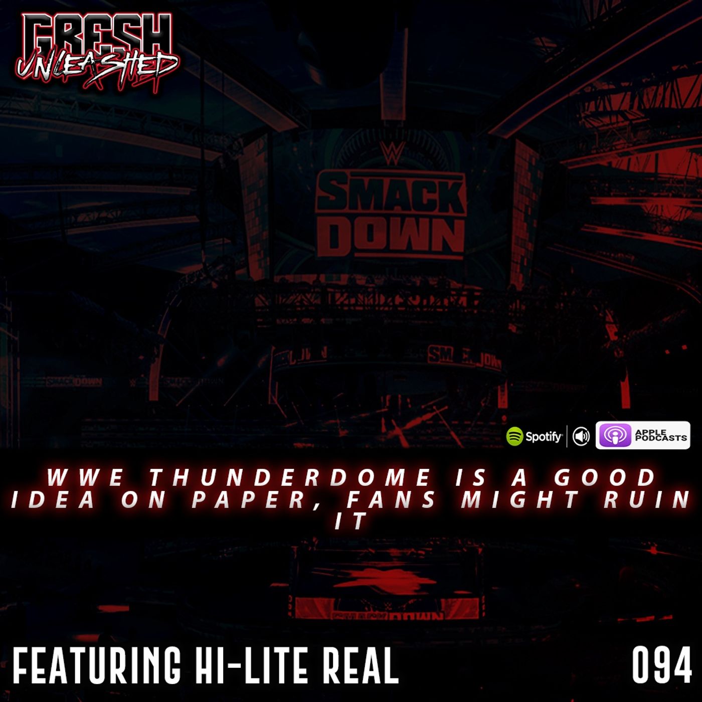 WWE ThunderDome Is Something, SummerSlam Weekend, Brodie Lee Murks Cody & More | Featuring Hi-Lite Real | 094