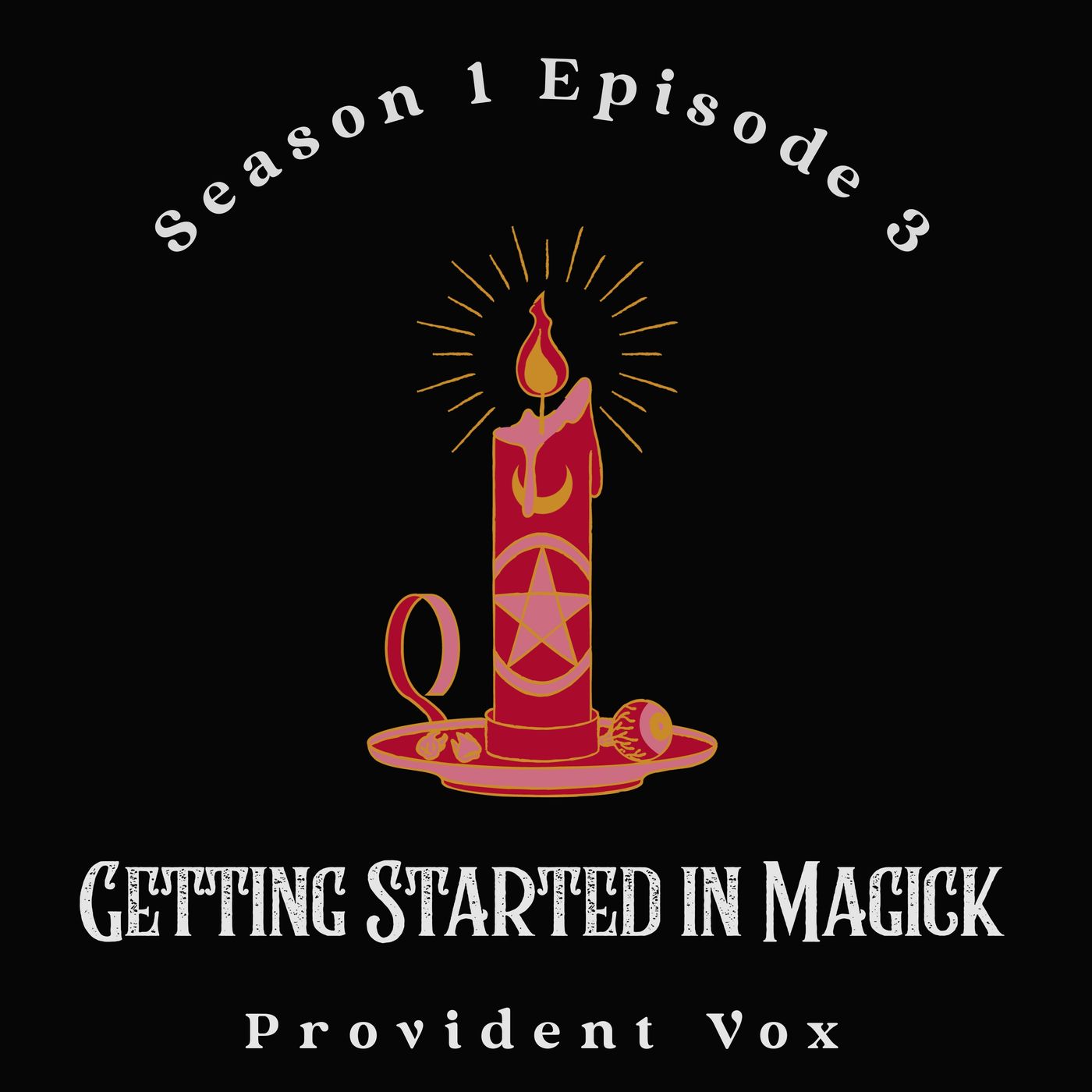 Before You Begin: Foundations for a Magickal Practice – Provident Vox (S1 E3)
