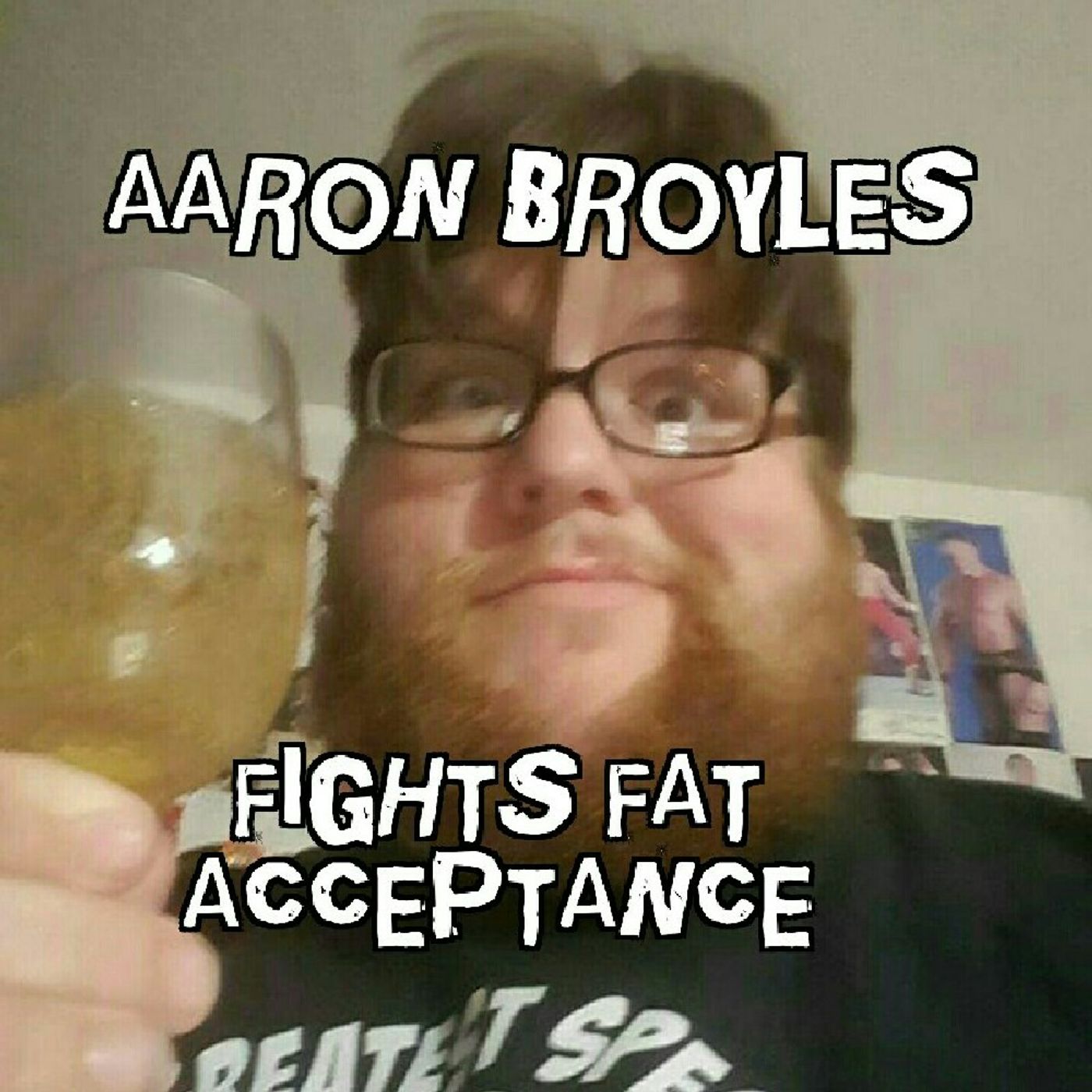 Aaron Broyles Fights Fat Acceptance