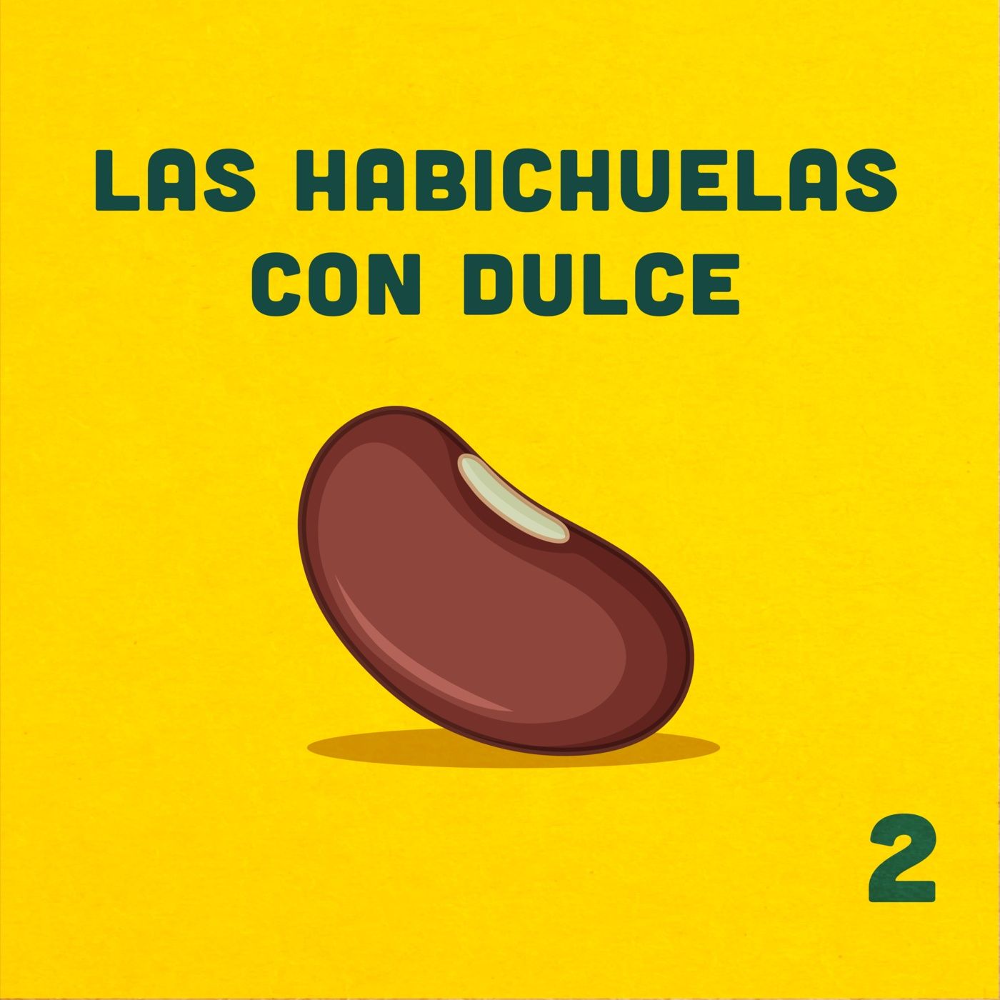 2. ¿Las habichuelas deberían ser dulces? ft. Natalia episode artwork