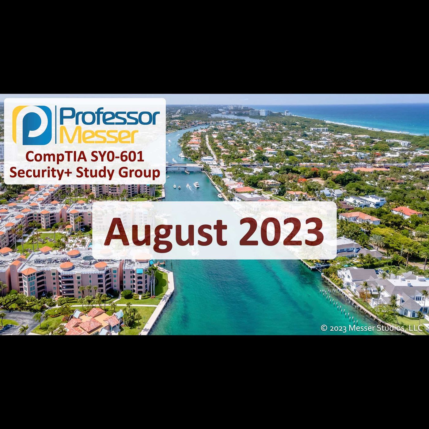 Professor Messer's Security+ Study Group - August 2023