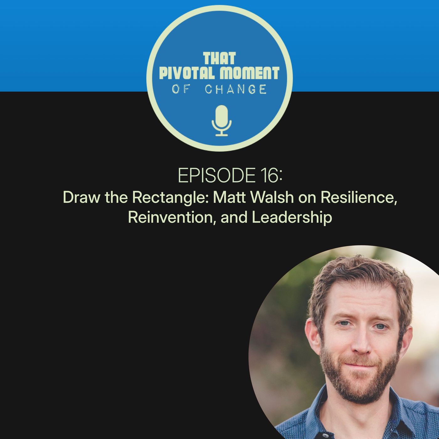 That Pivotal Moment of Change