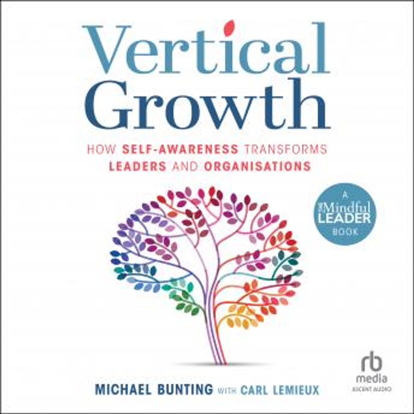 Vertical Growth: How Self-Awareness Transforms Leaders and Organisations by Michael Bunting episode artwork