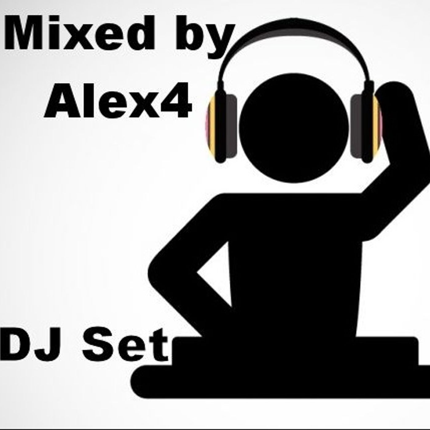 01.07.2016. (04) DJ Set Mixed by Alex4 episode artwork