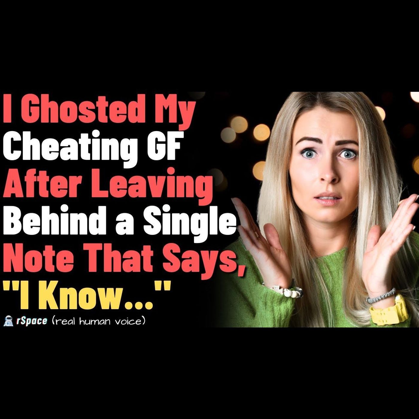 Ghosted My Cheating GF After Leaving Her a Single Note Saying, "I Know What You Did" episode artwork