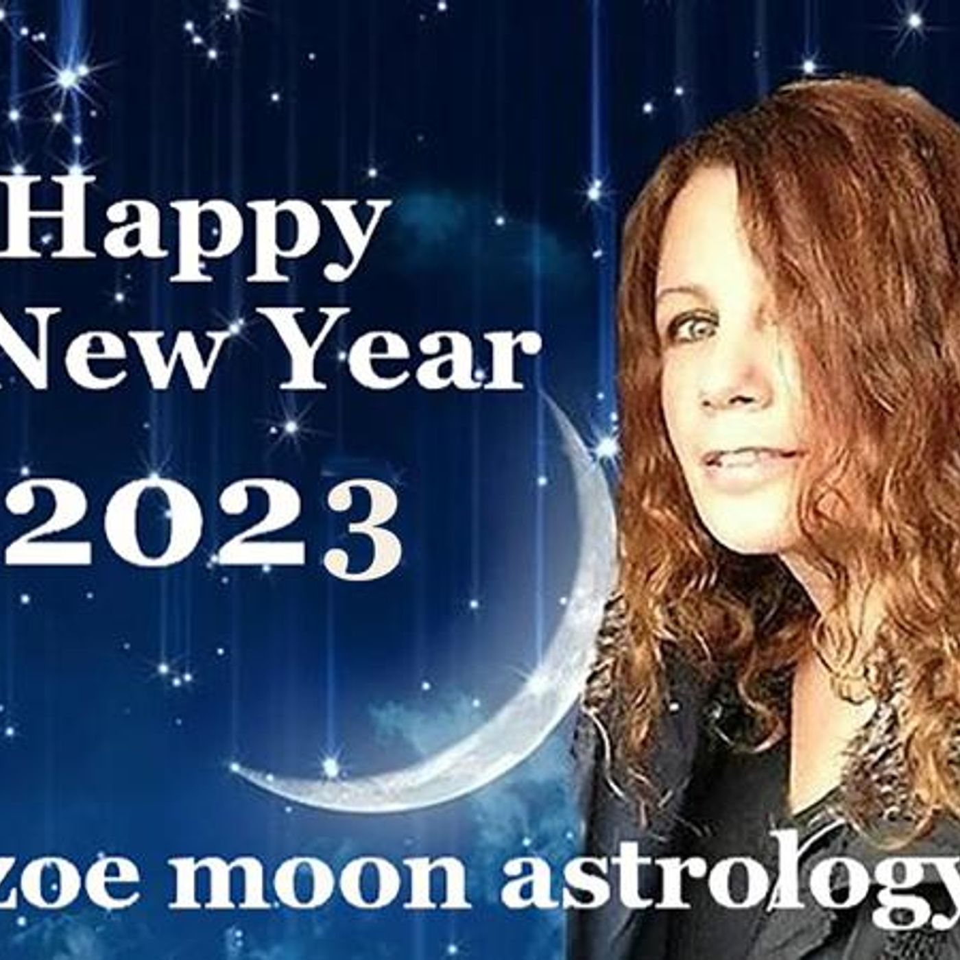 The Zoe Moon Astrology NEW YEAR 2023 Show for ARIES-SCORPIO episode artwork