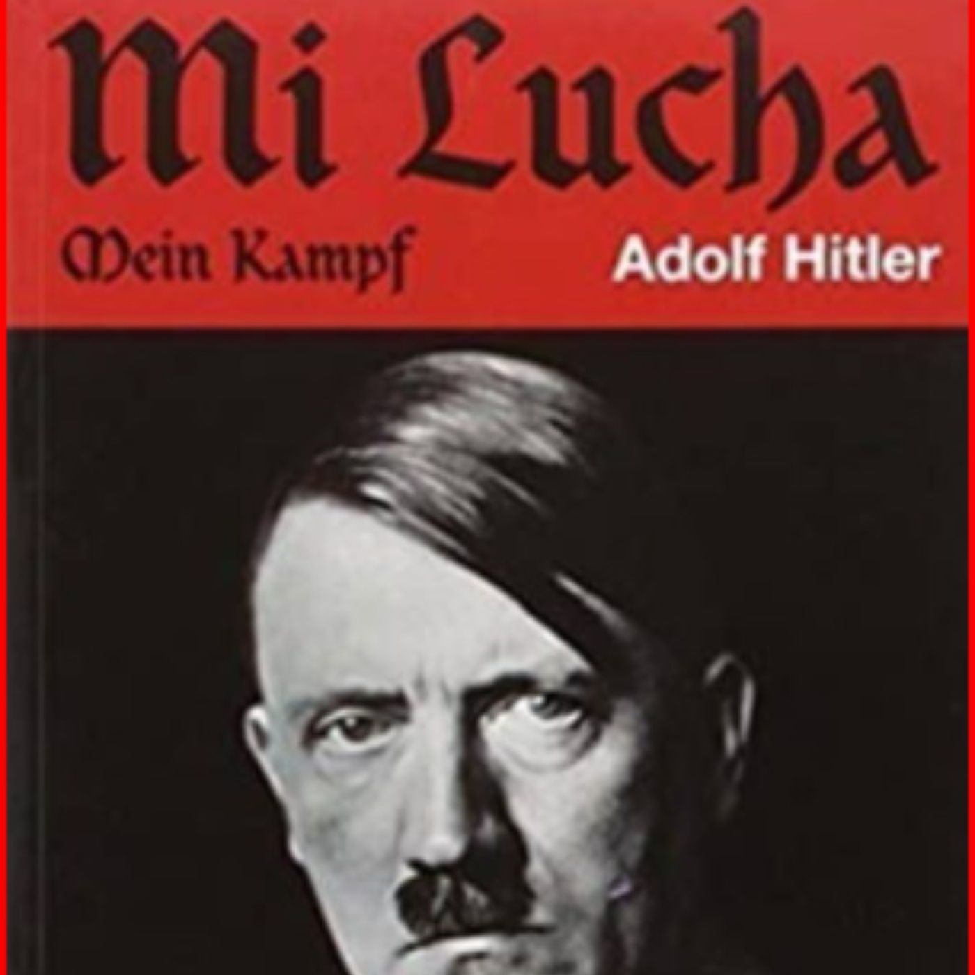 Mi Lucha. SEGUNDA PARTE. Propaganda y organización episode artwork