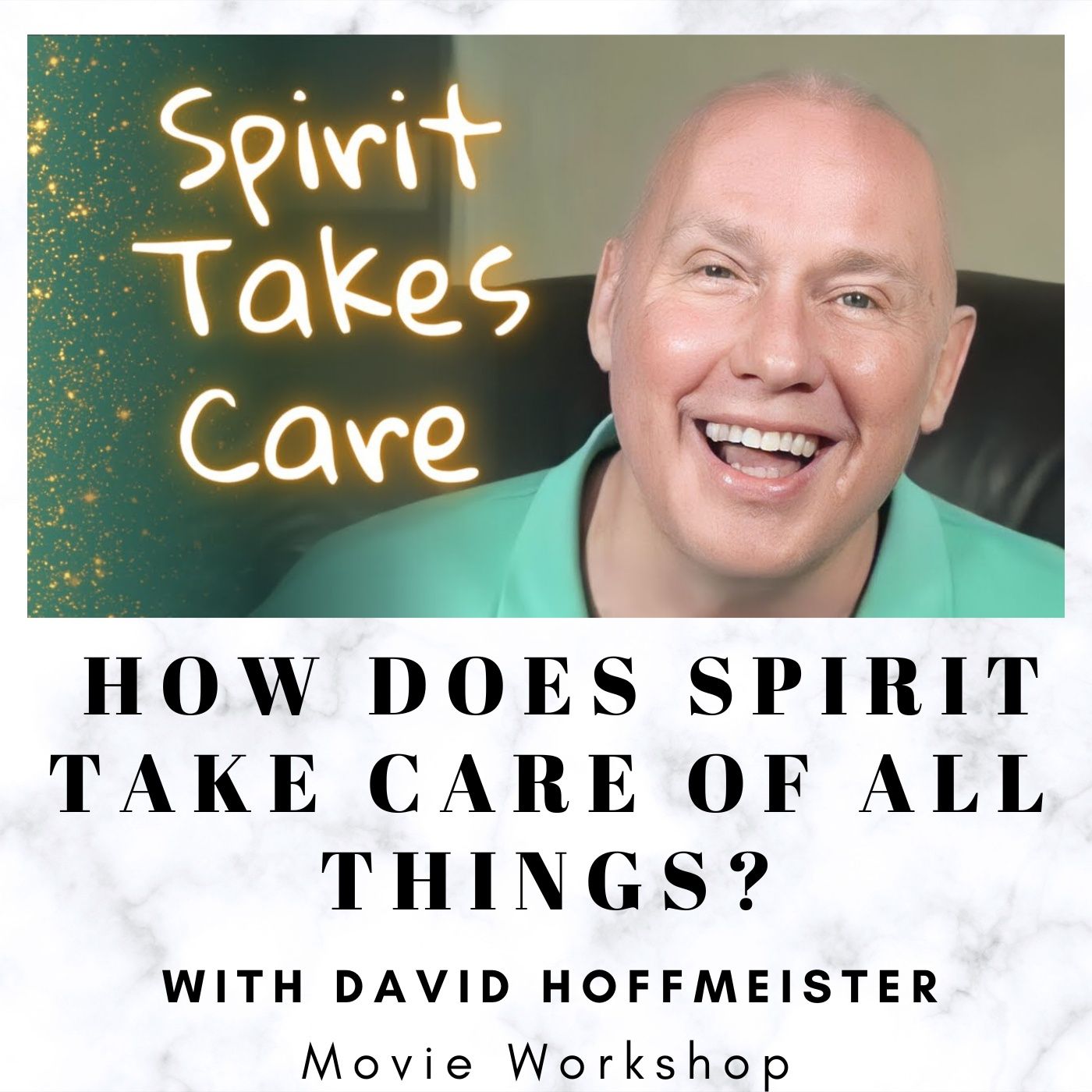 How Does Spirit Take Care of All Things? - Online Movie Workshop with David Hoffmeister episode artwork
