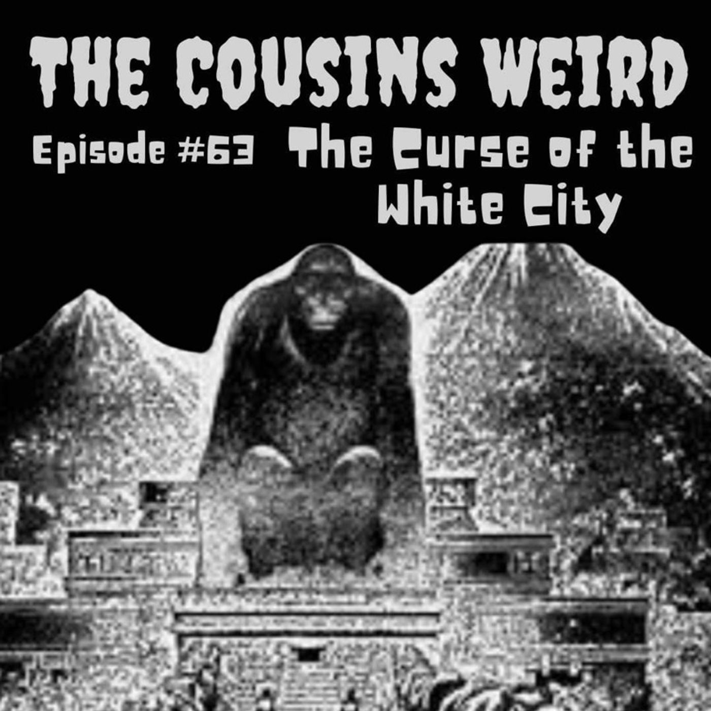 Episode #63 The Cursed White City episode artwork