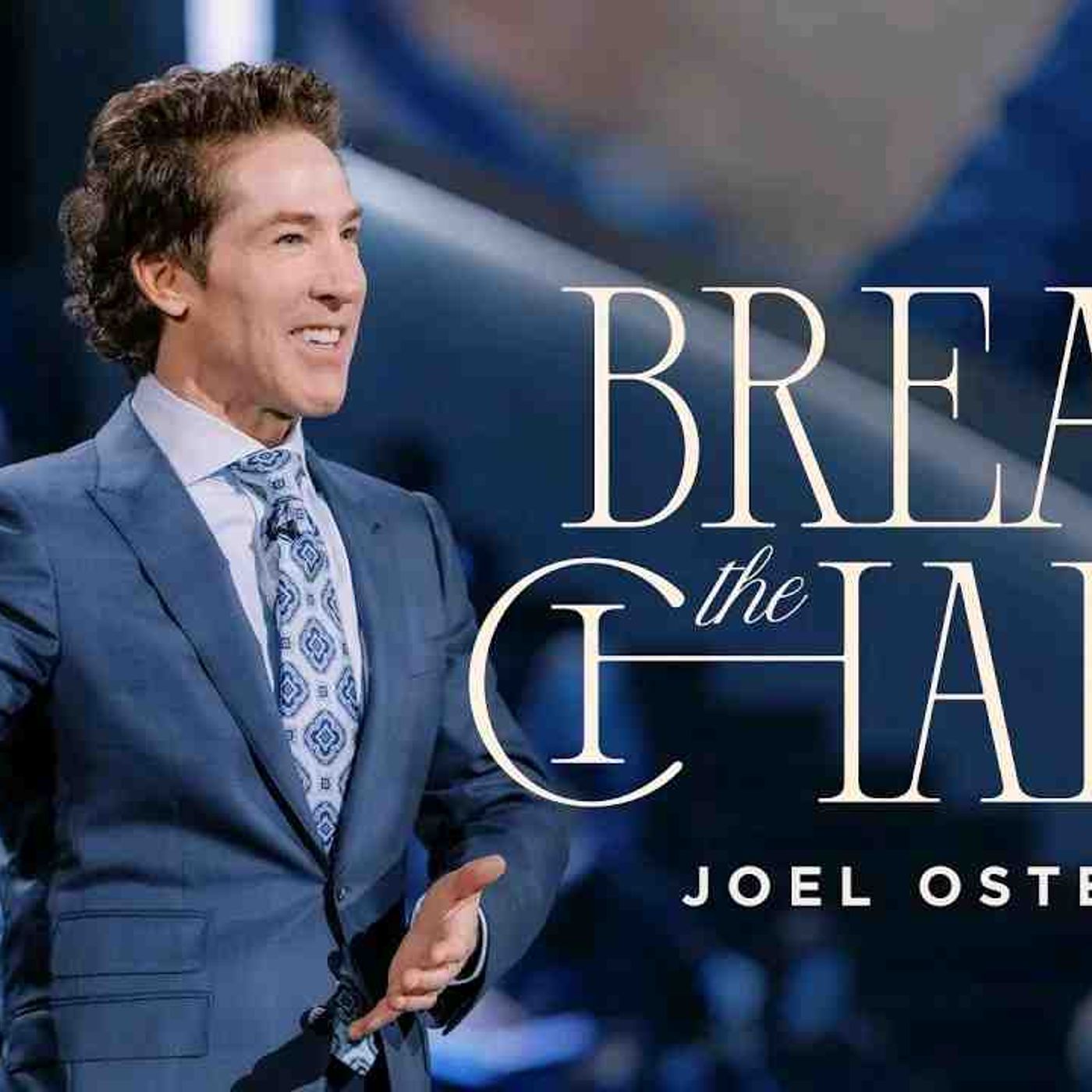 Break The Chains joel Osteen episode artwork