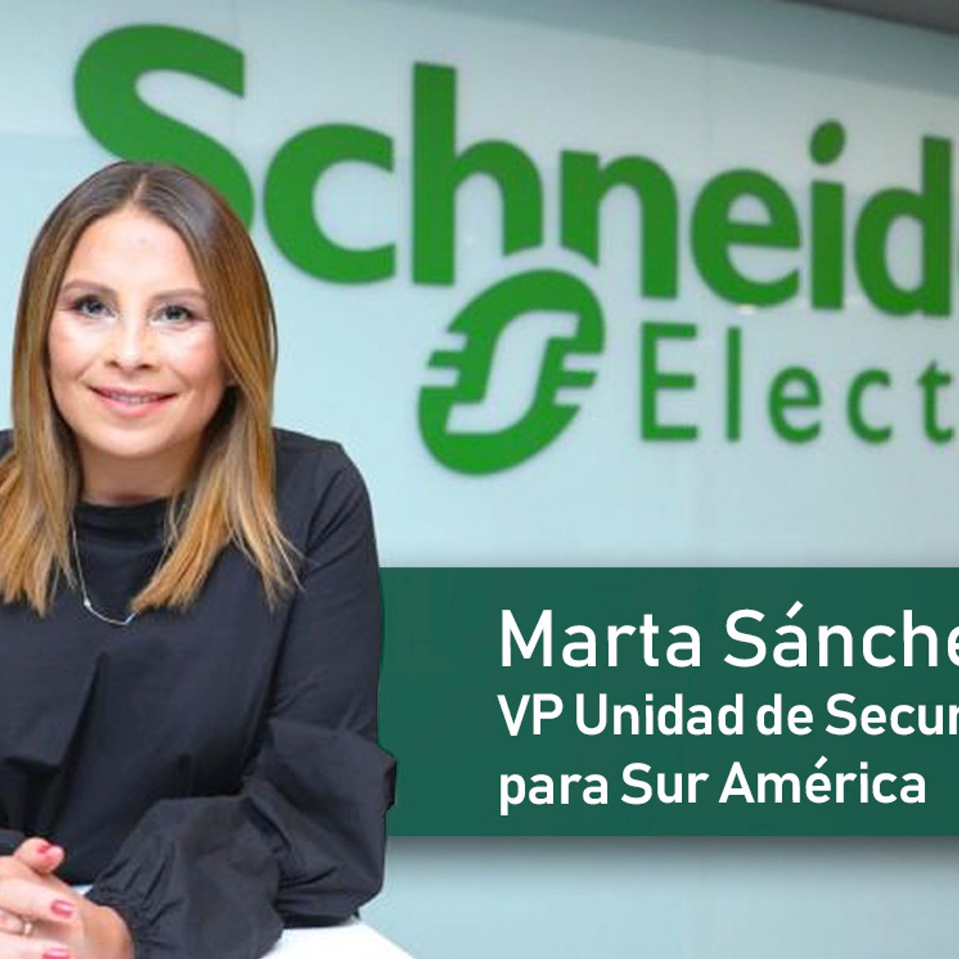 SCHNEIDER ELECTRIC DESIGNA NUEVA VICEPRESIDENTA DE SECURE POWER PARA SUDAMÉRICA episode artwork