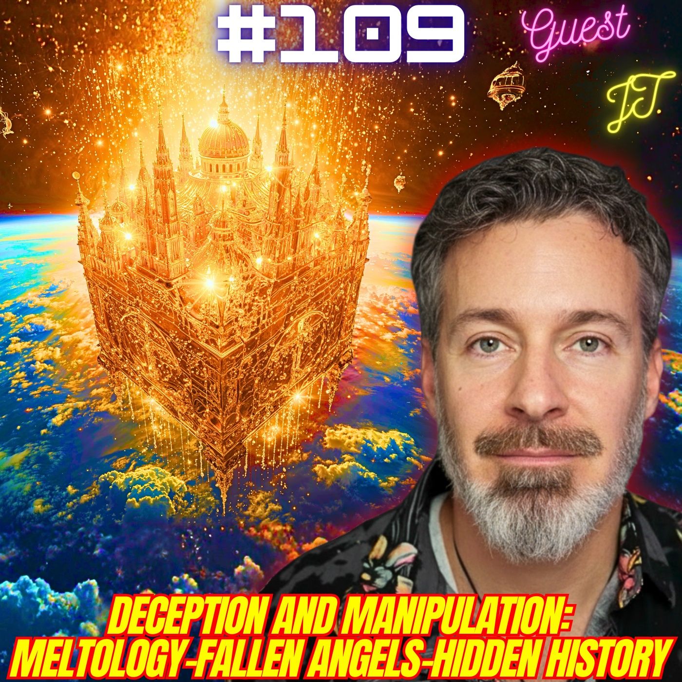 #109. Satan's Little Season| Hidden History| Roman Architecture| Cern/Transhumanism| Fallen Angels w/ JT