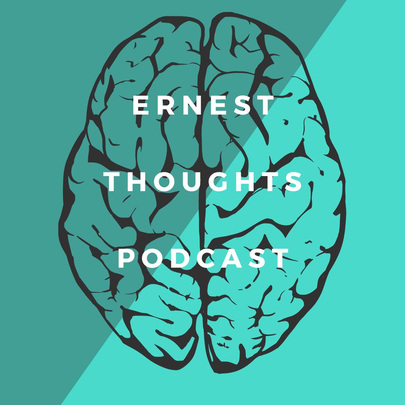 Ernest Thoughts Podcast.
