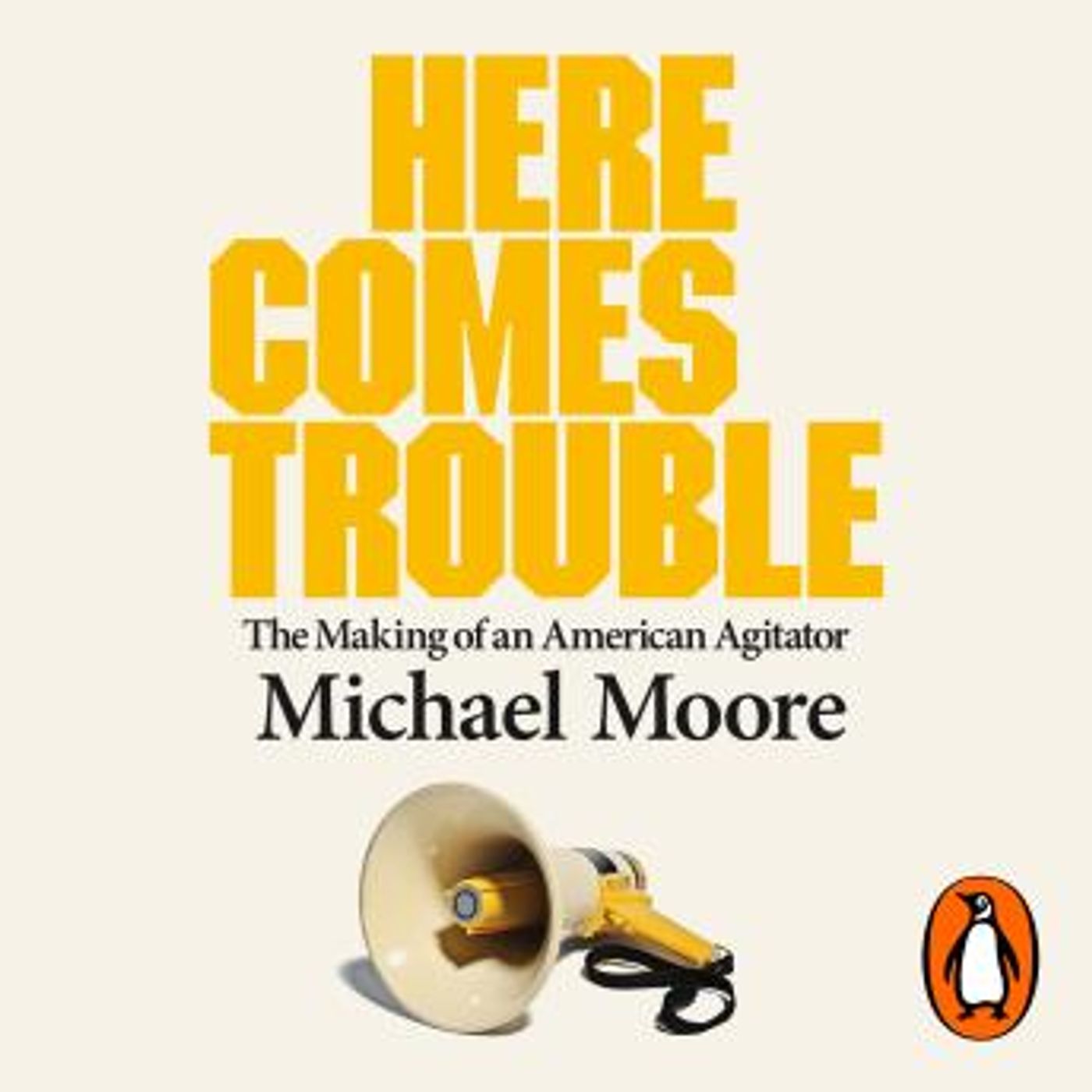 Here Comes Trouble: Stories From My Life by Michael Moore episode artwork