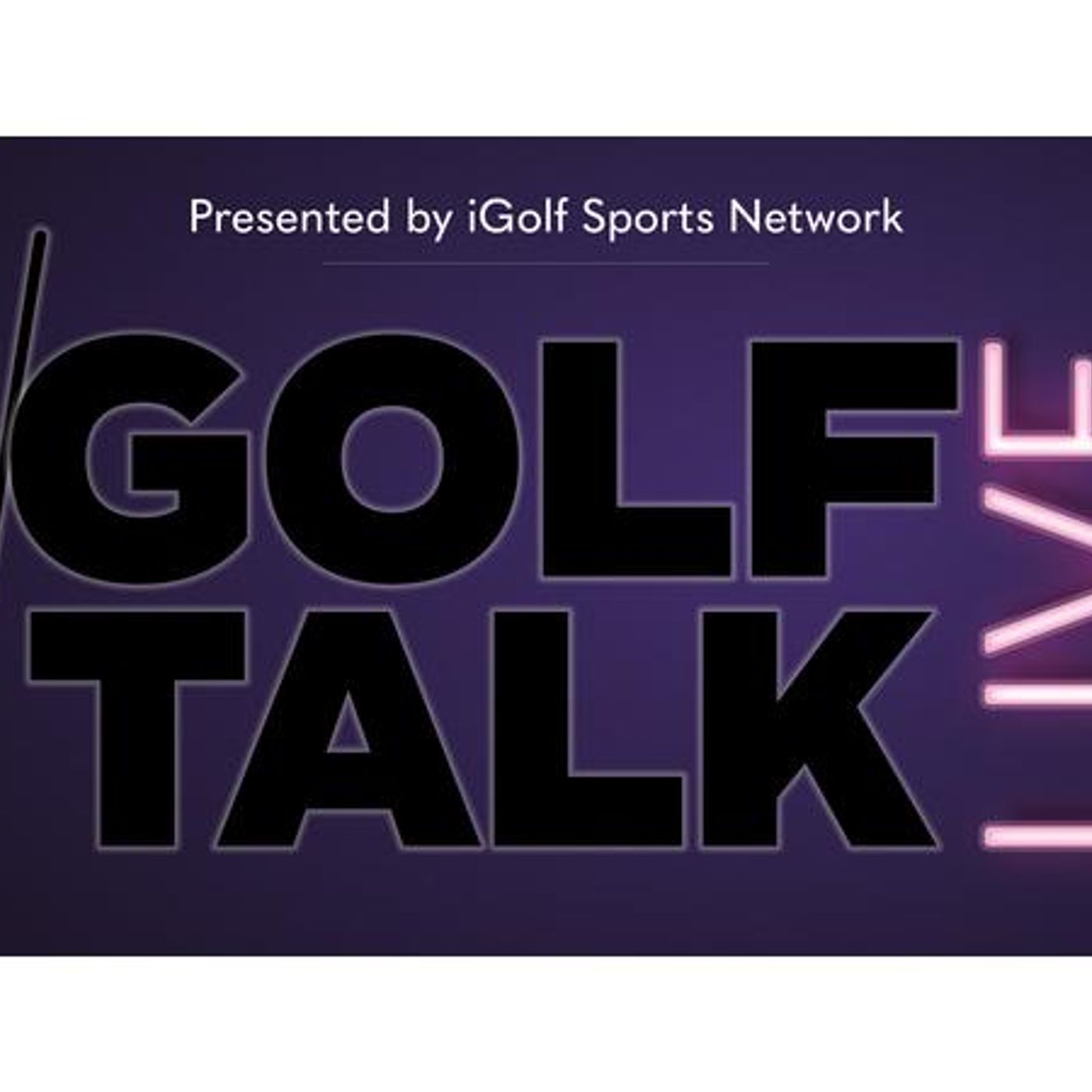 Golf Talk Live