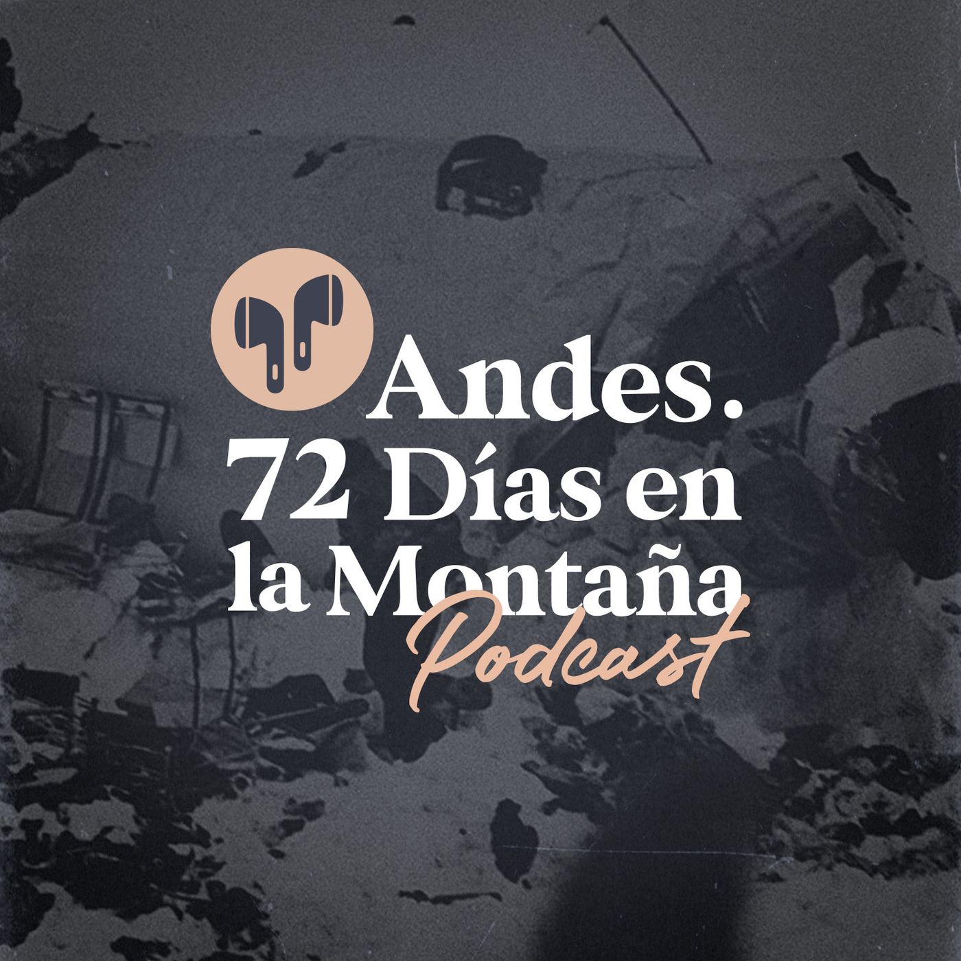Andes. 72 días en la montaña