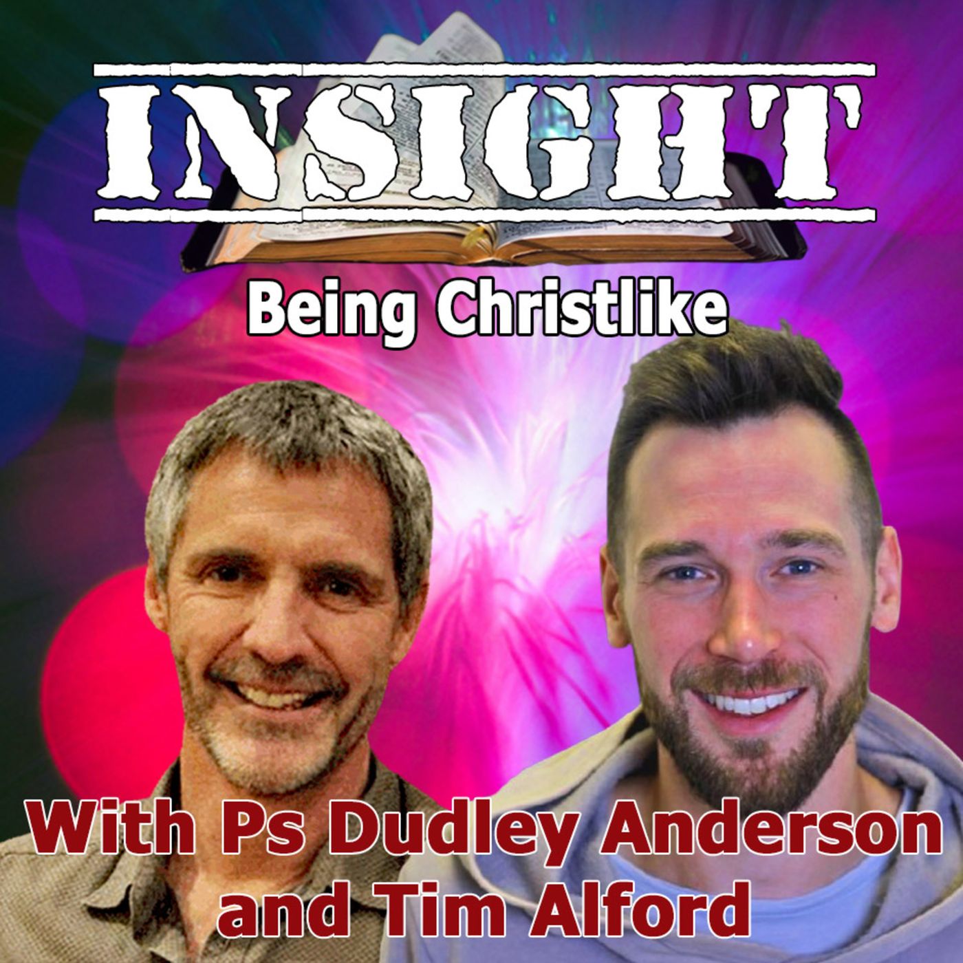 IN#56 INSIGHT with Tim Alford - Christlikeness 1 - Becoming What God Created Me to Be episode artwork