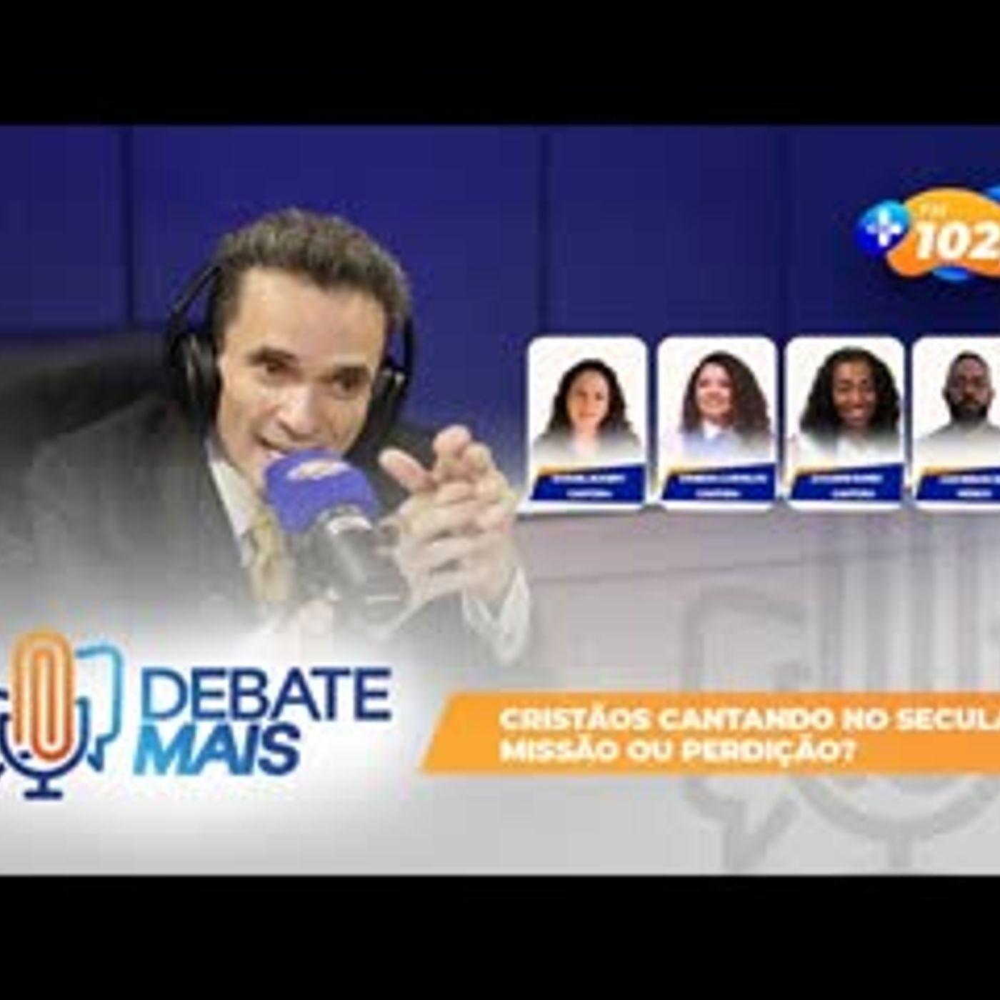 DEBATE MAIS   CRISTÃOS CANTANDO NO SECULAR MISSÃO OU PERDIÇÃO episode artwork
