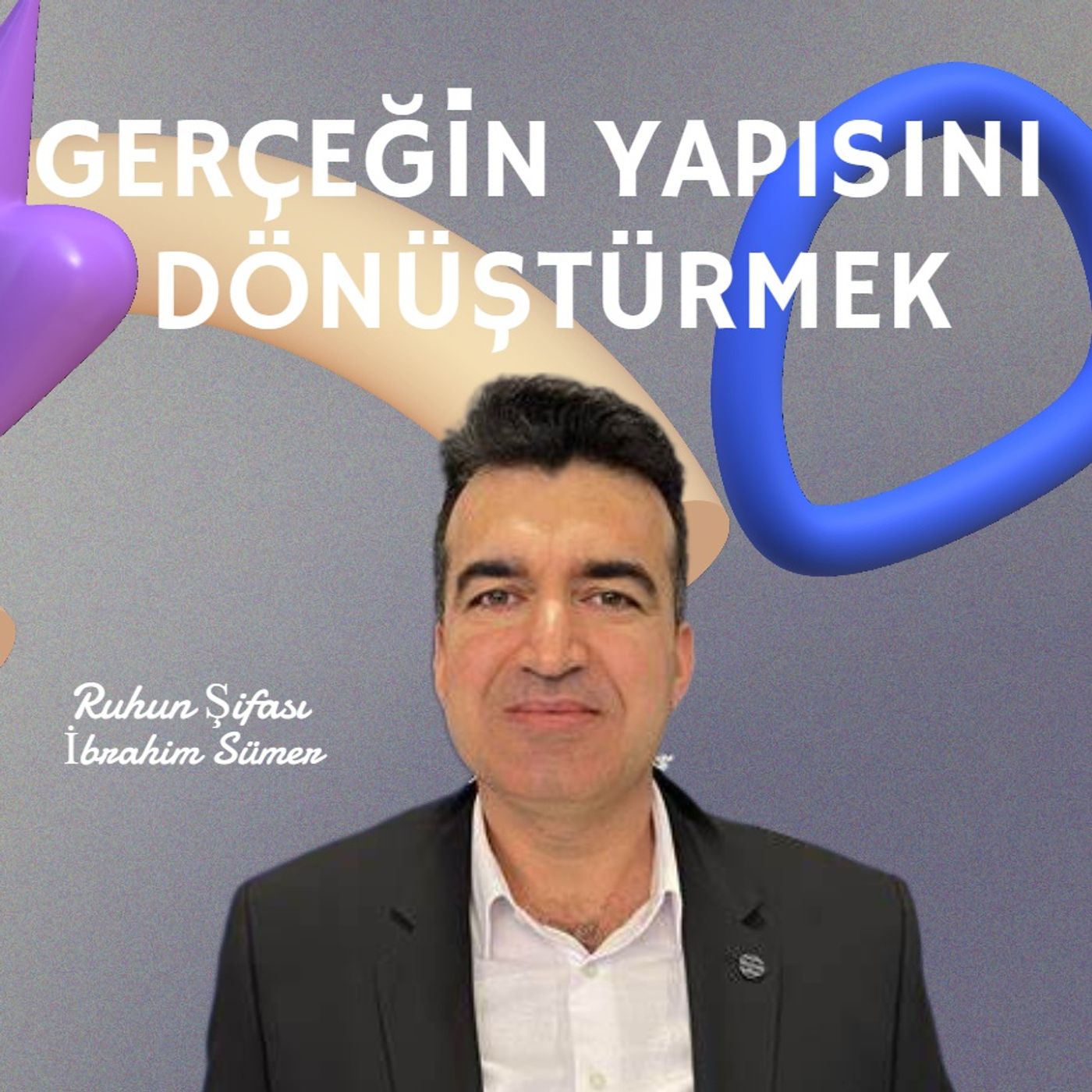 Gerçeğin Yapısını Dönüştürmek episode artwork