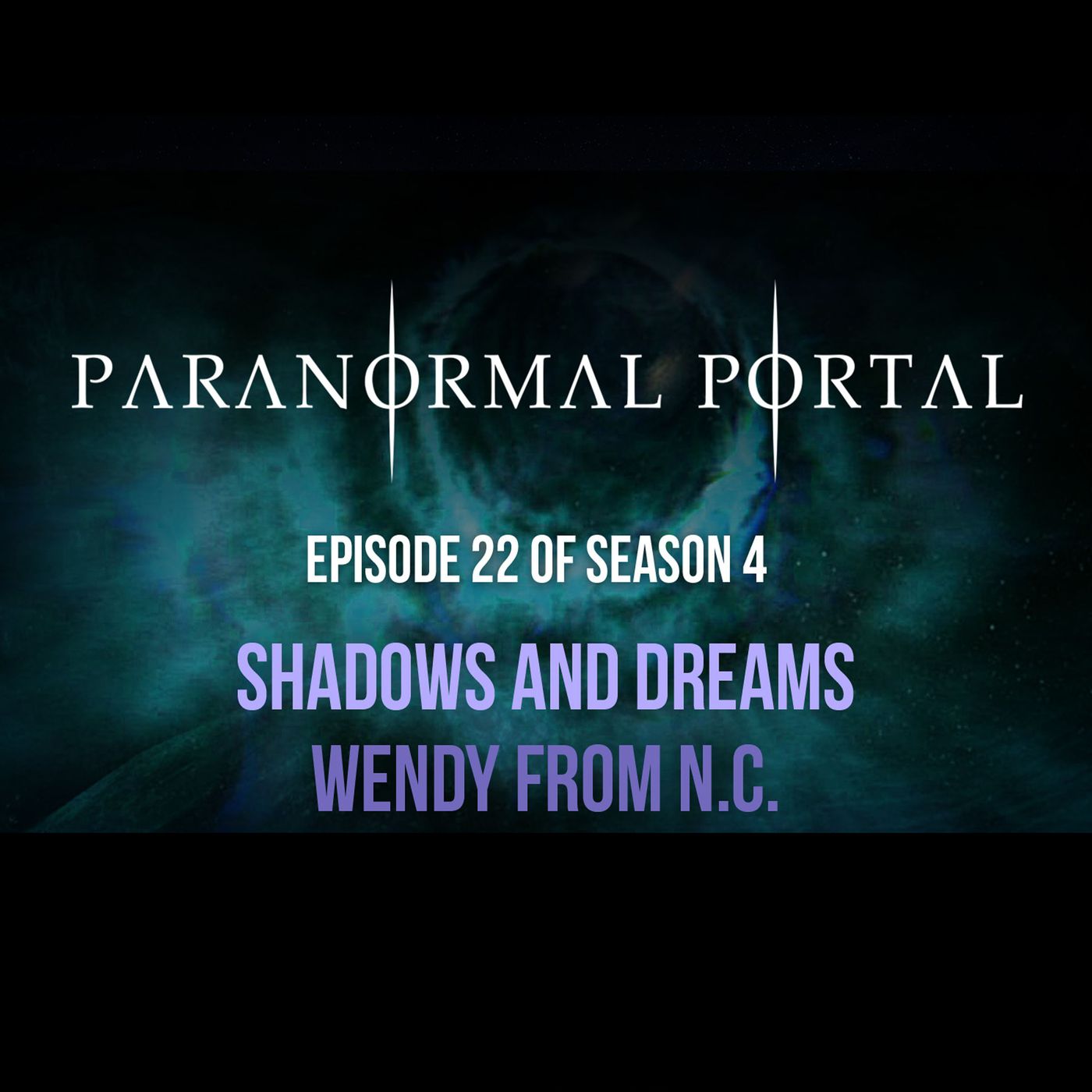 S4EP22 - Shadows and Dreams - Wendy from NC episode artwork