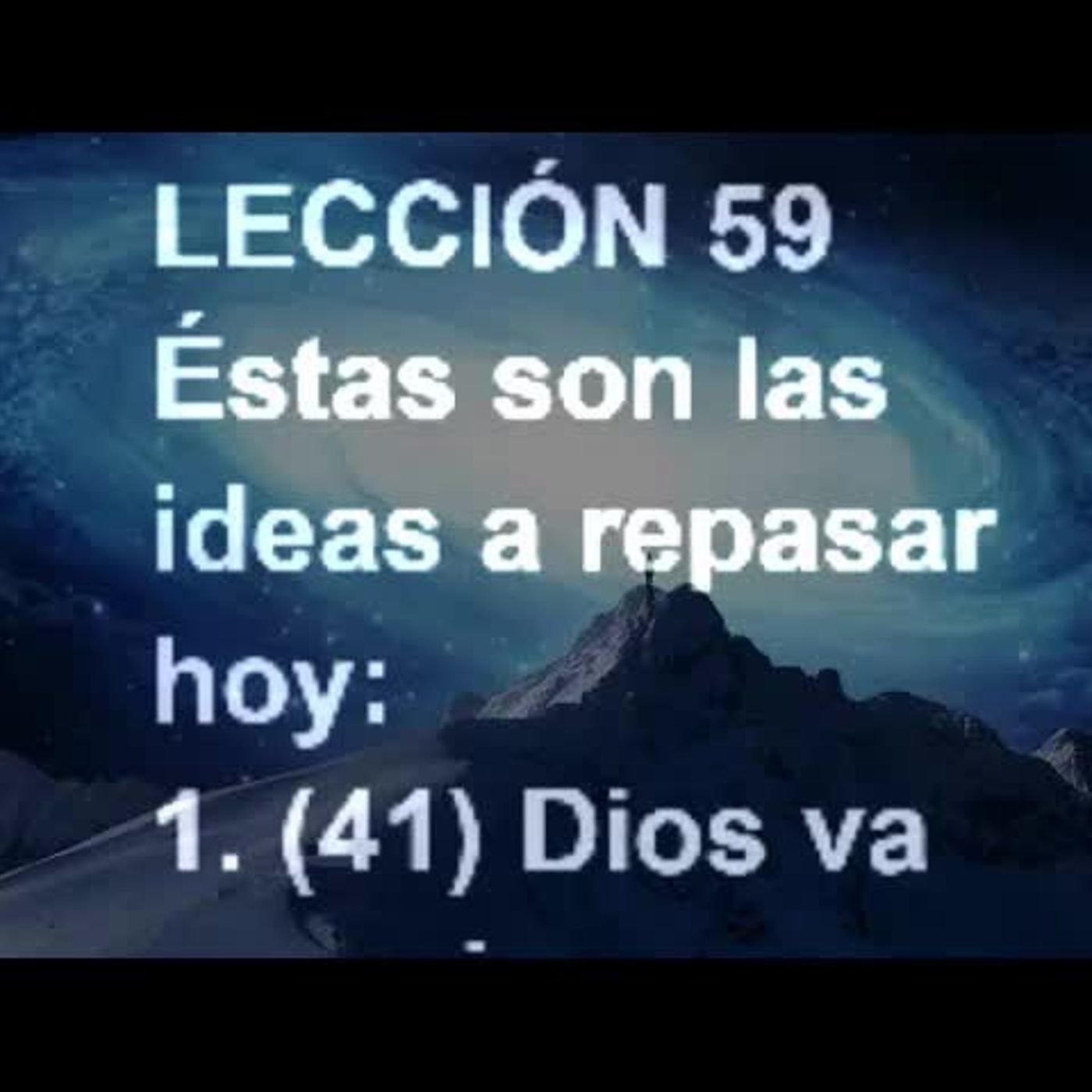 LECCIÓN 59 - Libro de Ejercicios. Un Curso de Milagros (Audiolibro) episode artwork