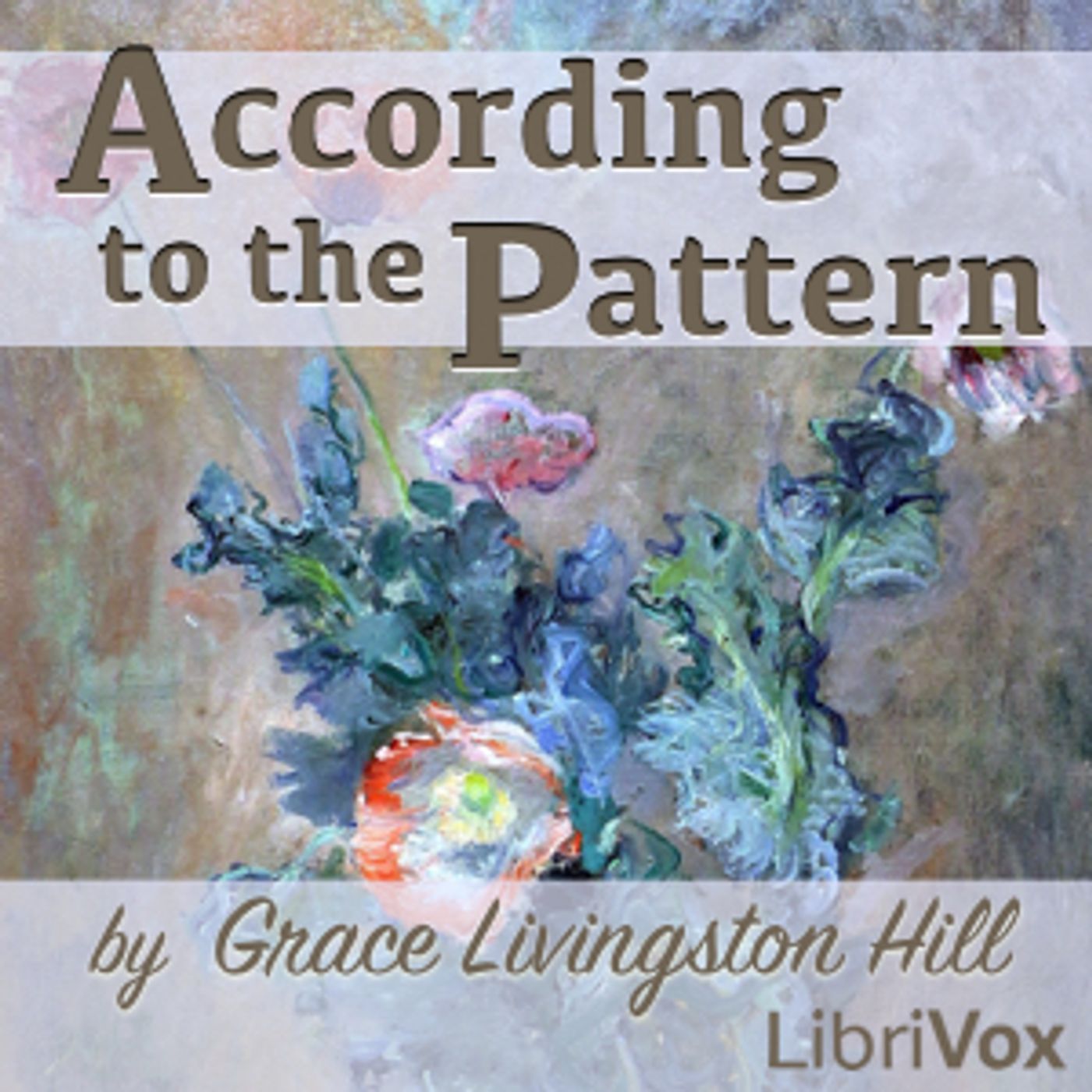 According to the Pattern, Grace Livingston Hill podcast artwork