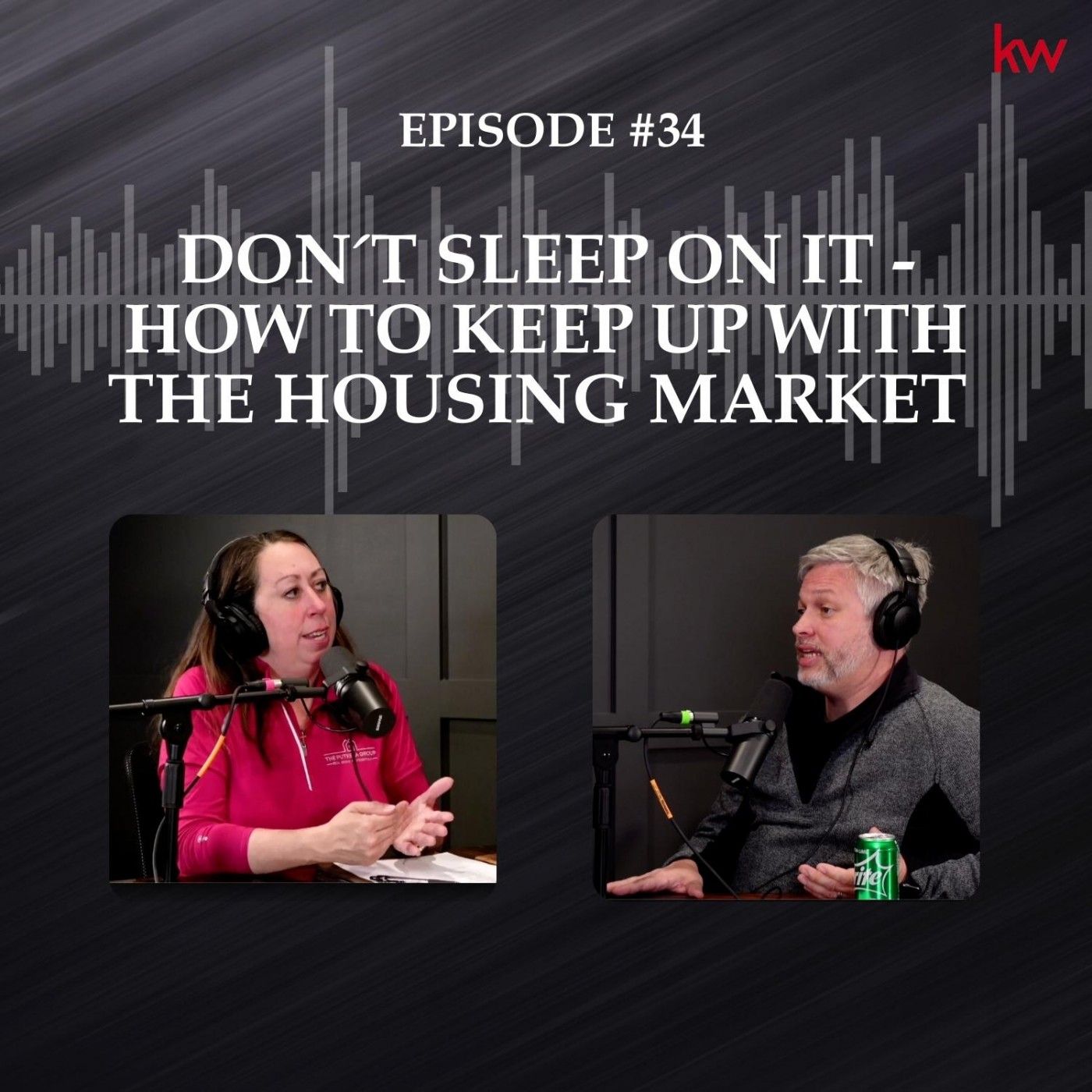 Episode 34: Don't Sleep On It - How To Keep Up With The Housing Market episode artwork