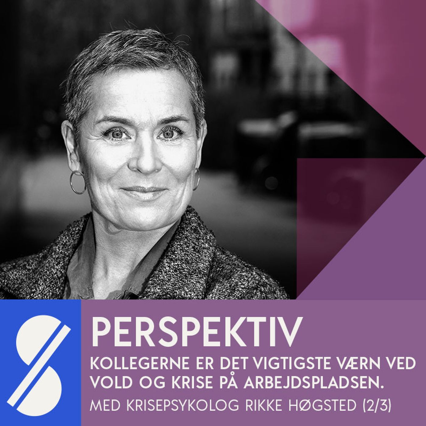 Kollegerne er det vigtigste værn ved vold og krise på arbejdspladsen. Med krisepsykolog Rikke Høgsted (2/3)