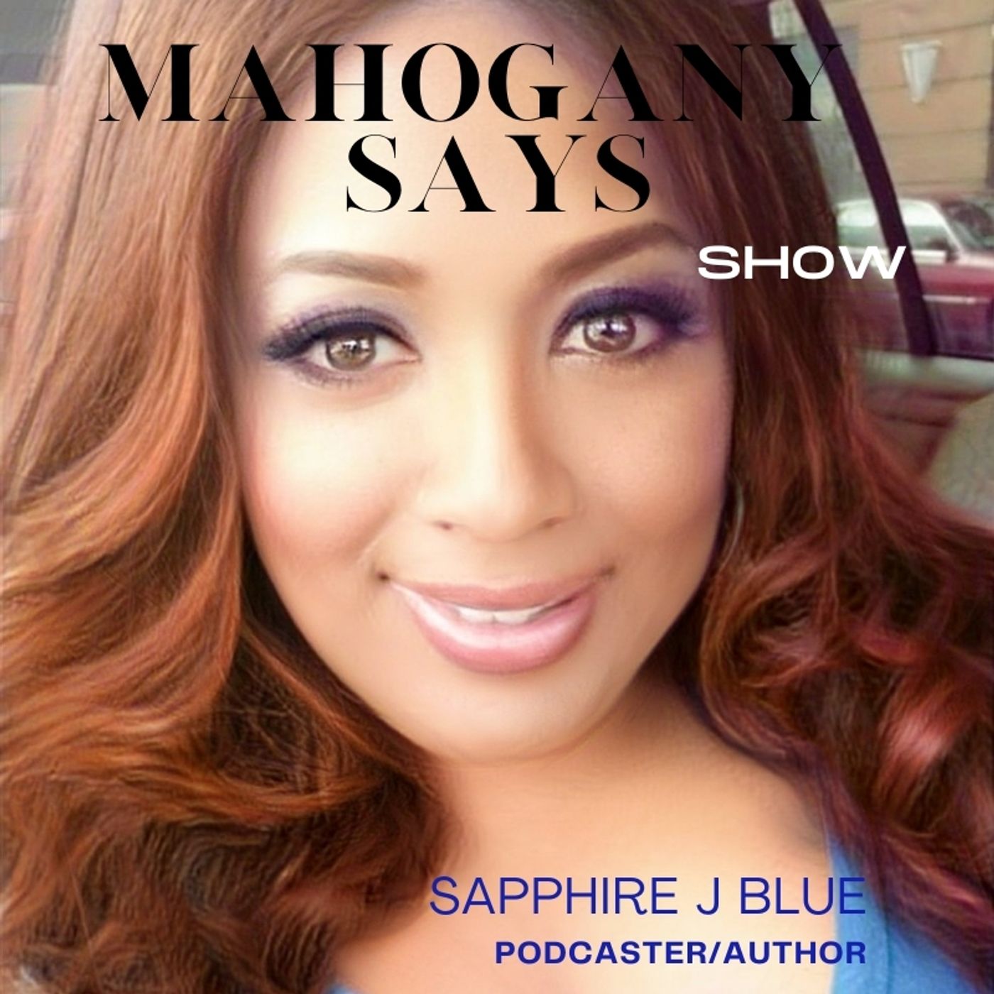 The Mahogany Says Show