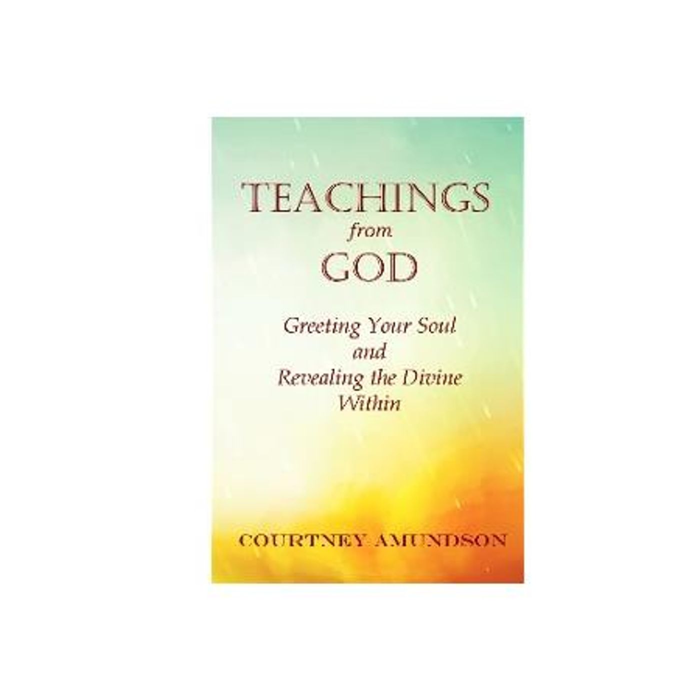 Teachings from God, Greeting Your Soul and Revealing the Divine Within episode artwork