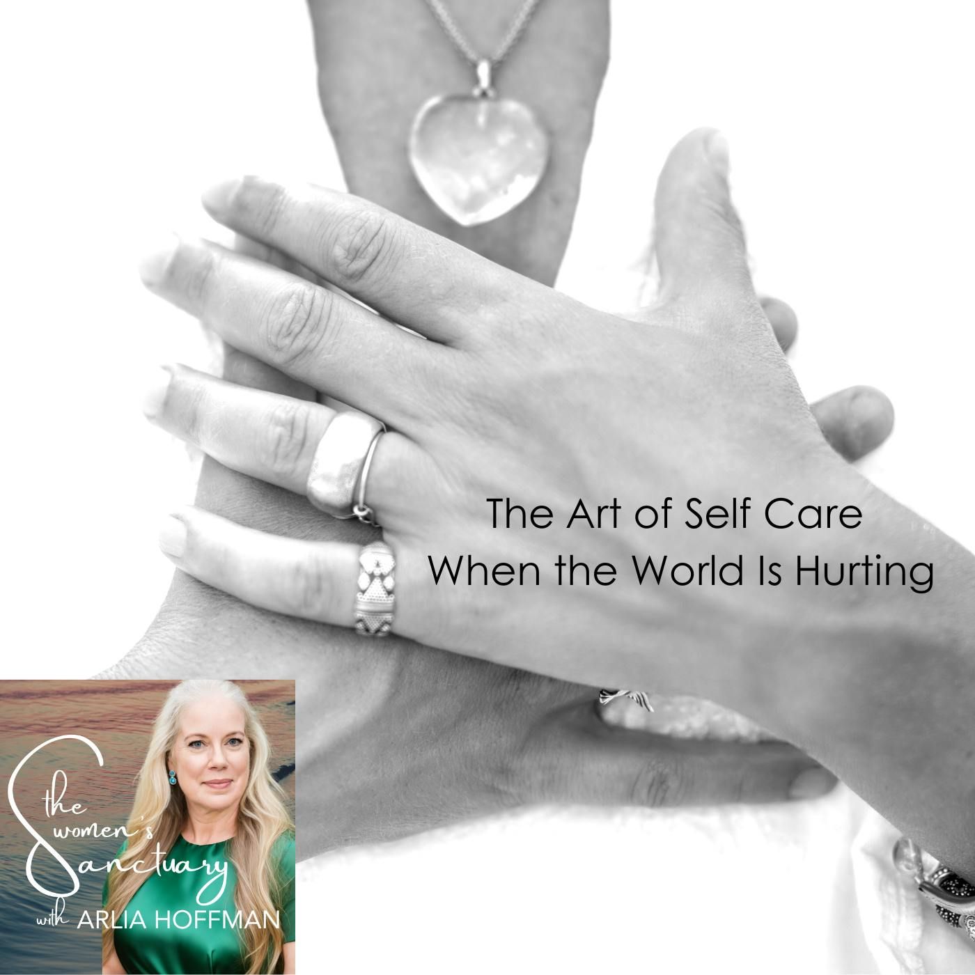 The Art of Self Care When the World Is Hurting episode artwork