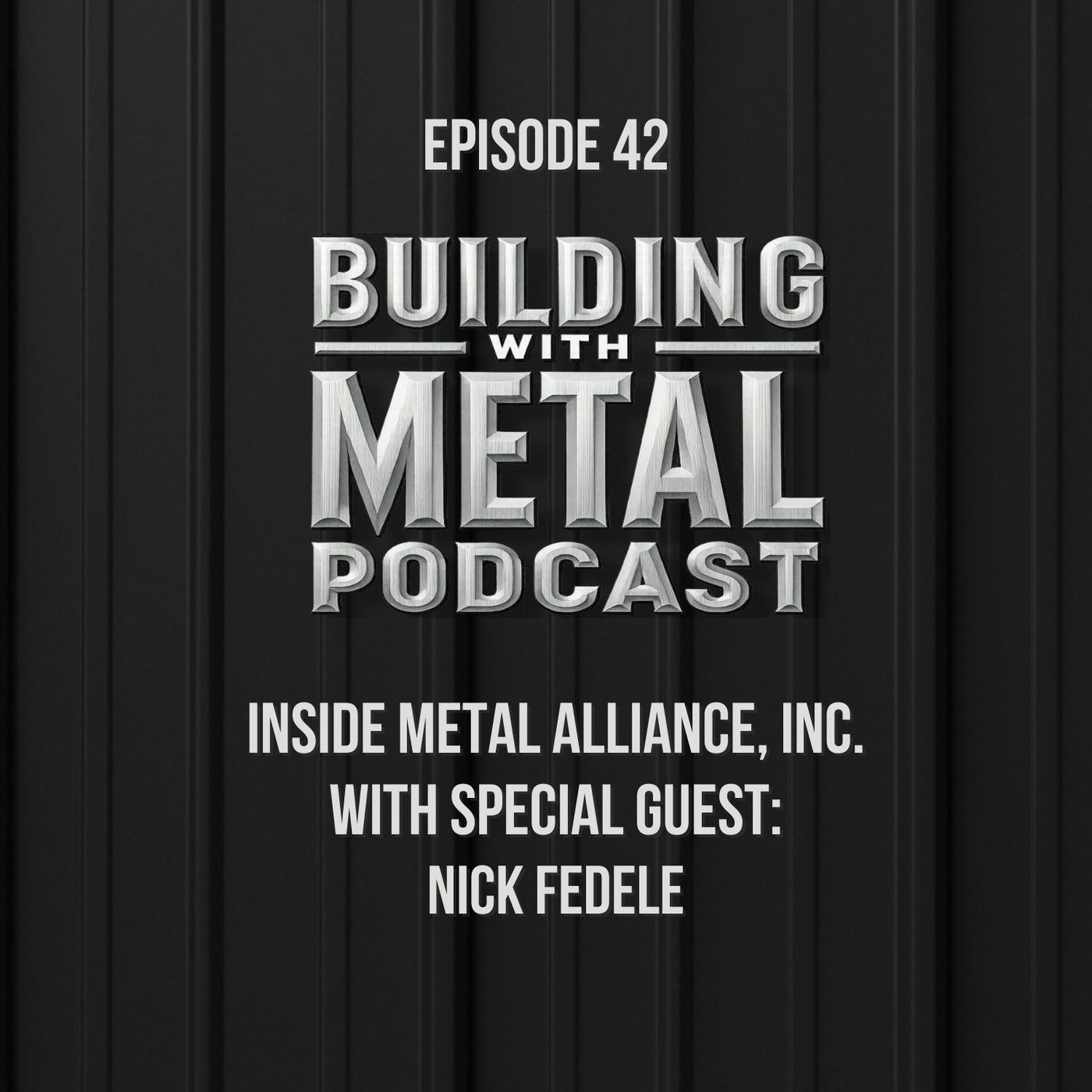 Episode 42 Inside Metal Alliance, Inc. With Nick Fedele episode artwork