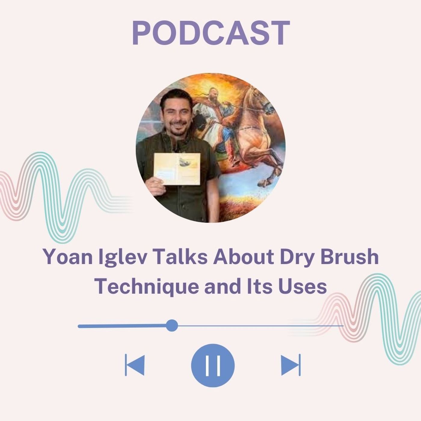 Yoan Iglev Talks About Dry Brush Technique and Its Uses episode artwork