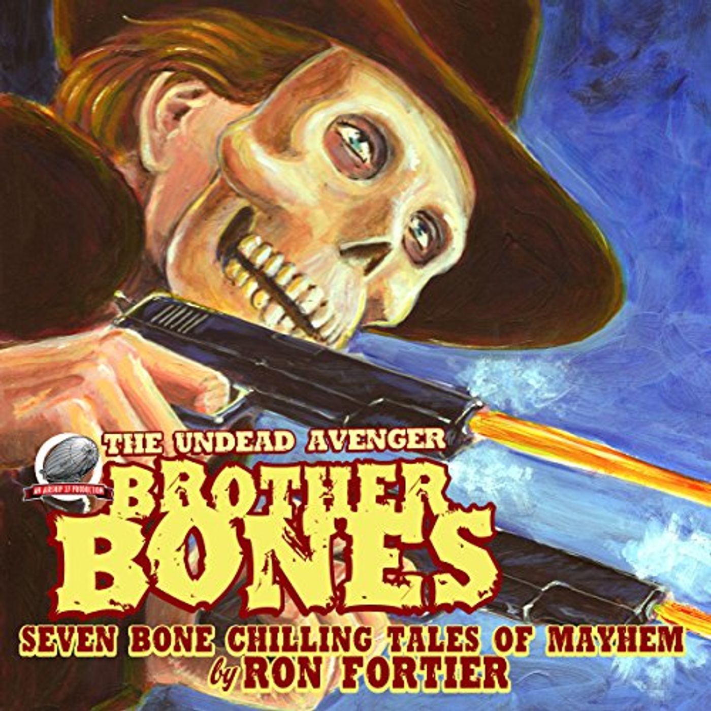 Brother Bones: The Undead Avenger Audiobook by Ron Fortier episode artwork
